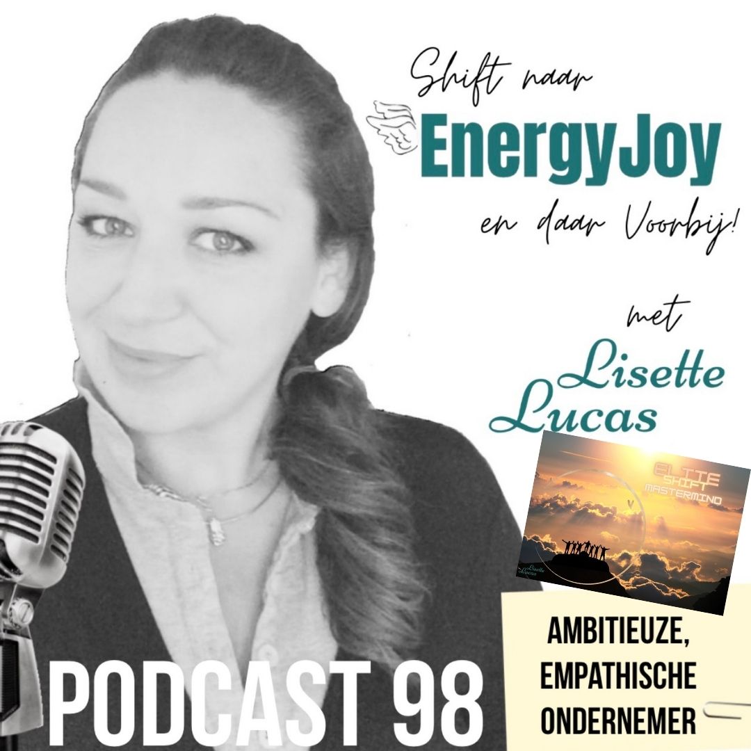 Lisette Lucas Podcast | Shift naar EnergyJoy & High Frequency Mastery