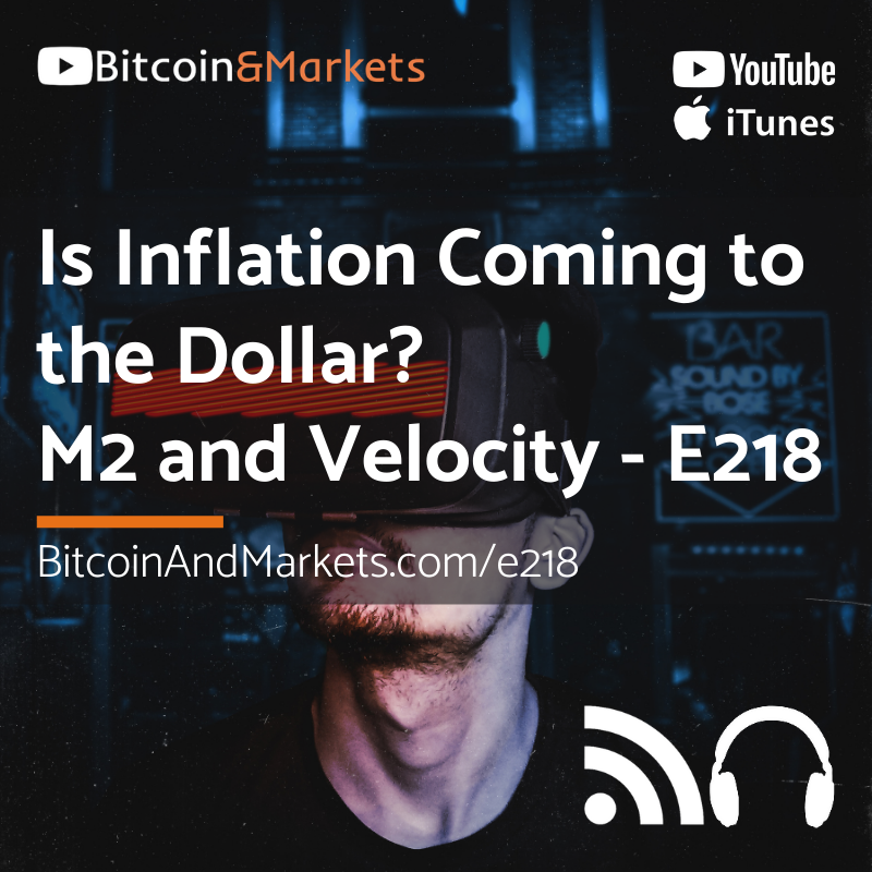 Is Inflation Coming to the Dollar? M2 and Velocity - E218