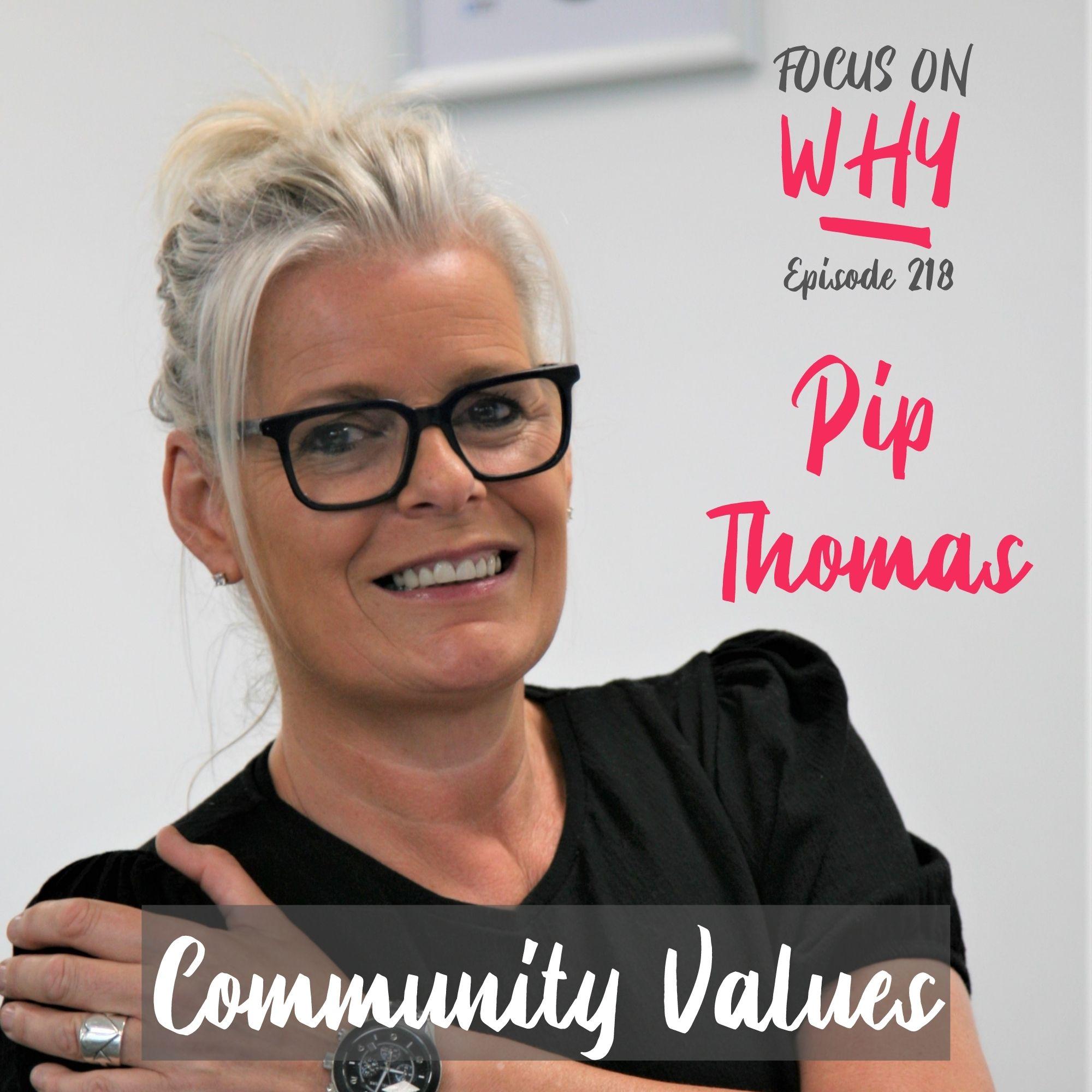 218 Community Values with Pip Thomas