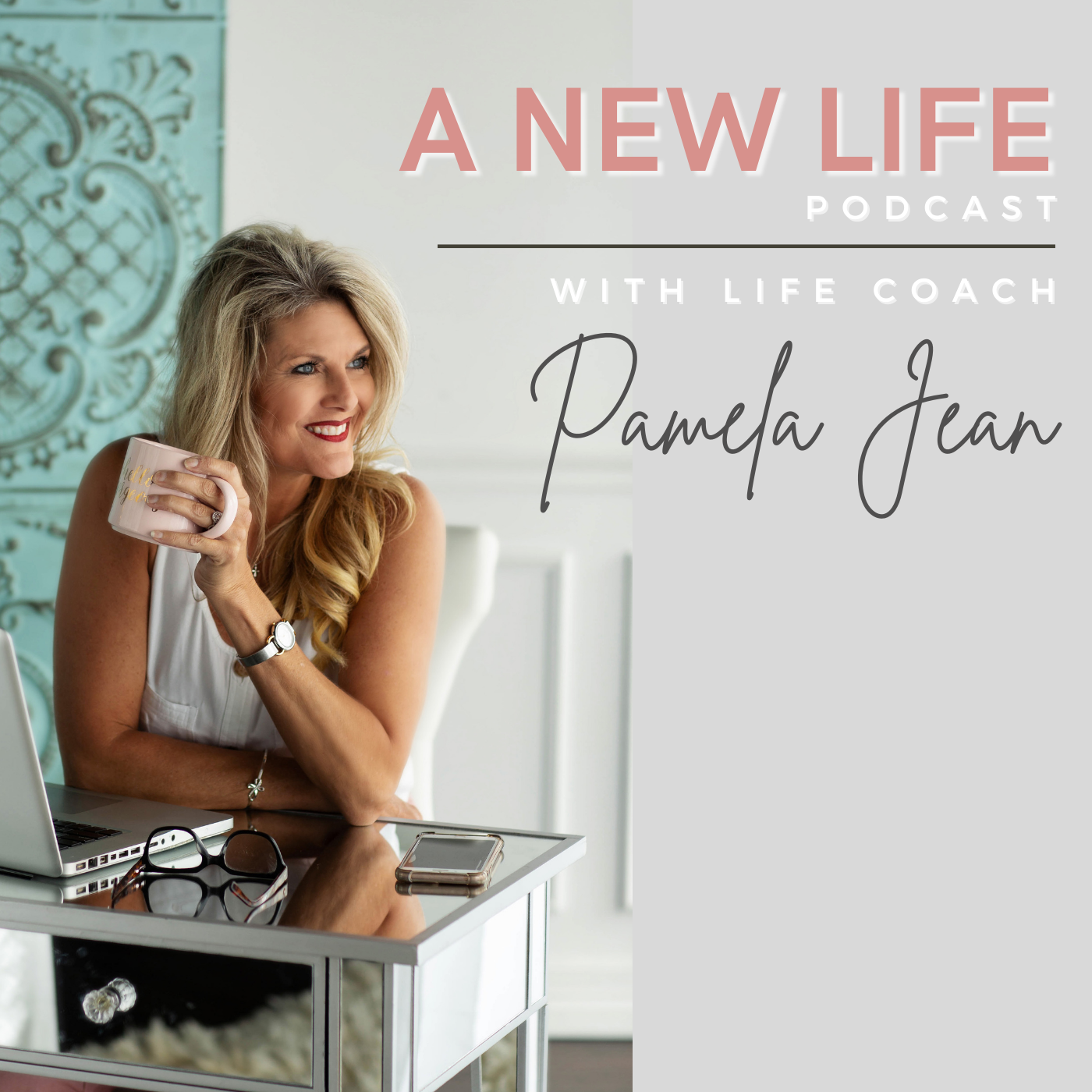 A New Life Podcast with Pamela Jean