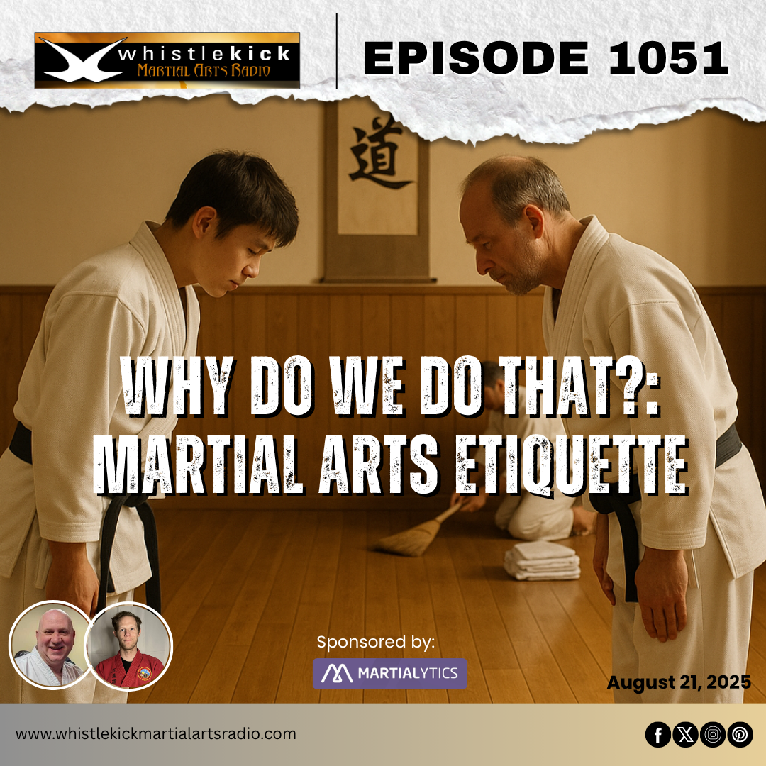 Episode 1051 - Why Do We Do That?: Martial Arts Etiquette