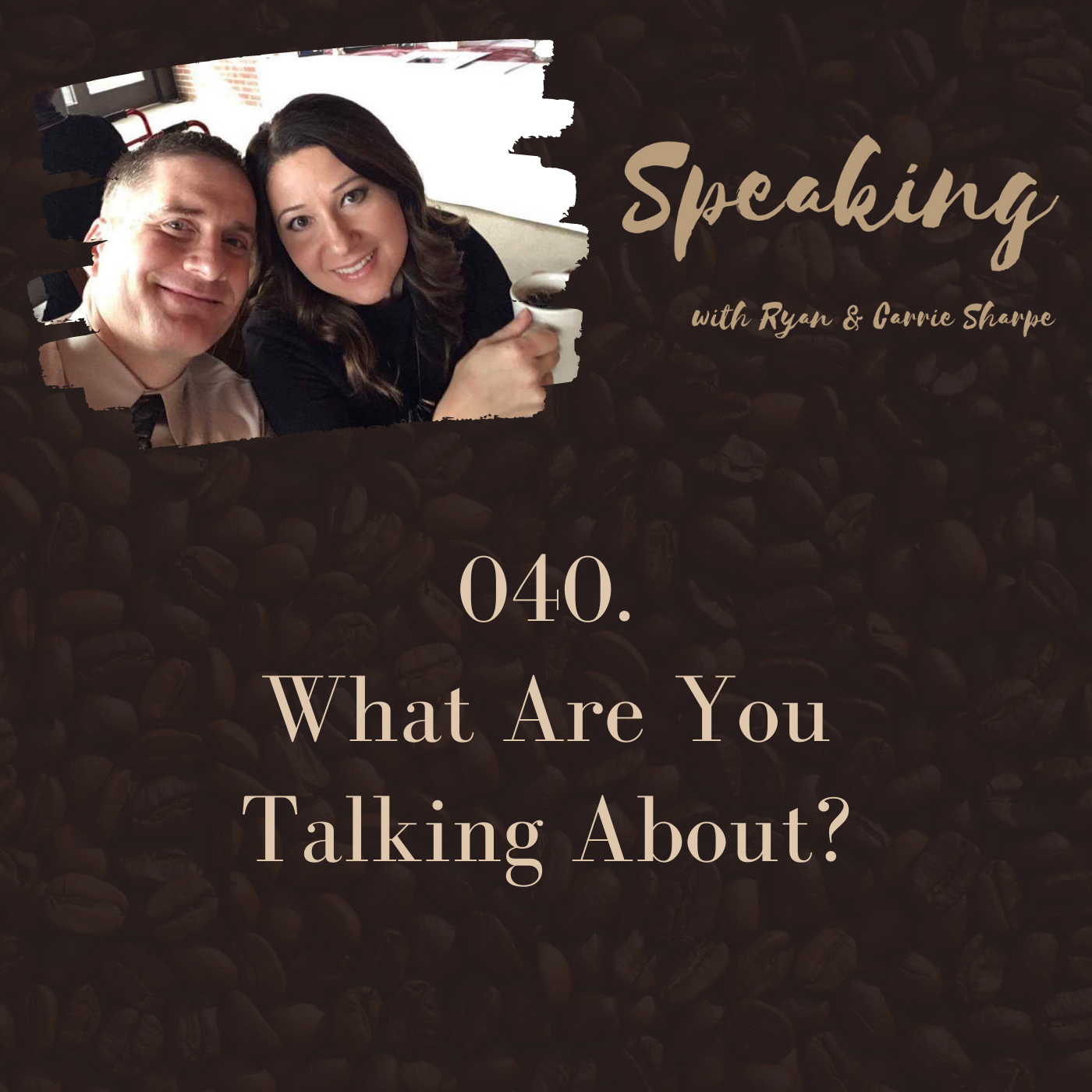 Speaking with Ryan & Carrie Sharpe