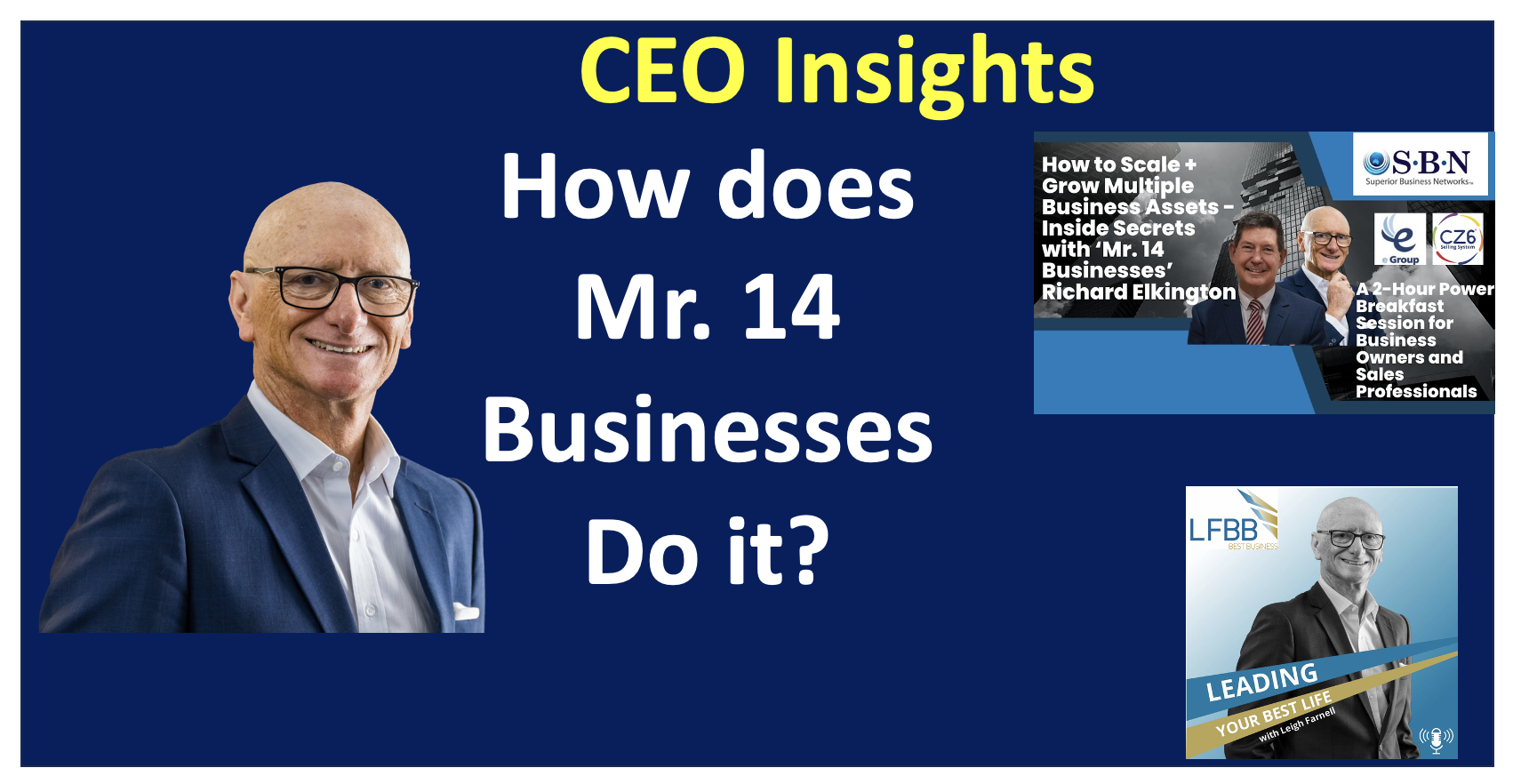 Mr. 14 Businesses: Richard Elkington on Leadership, Growth & Building an Empire