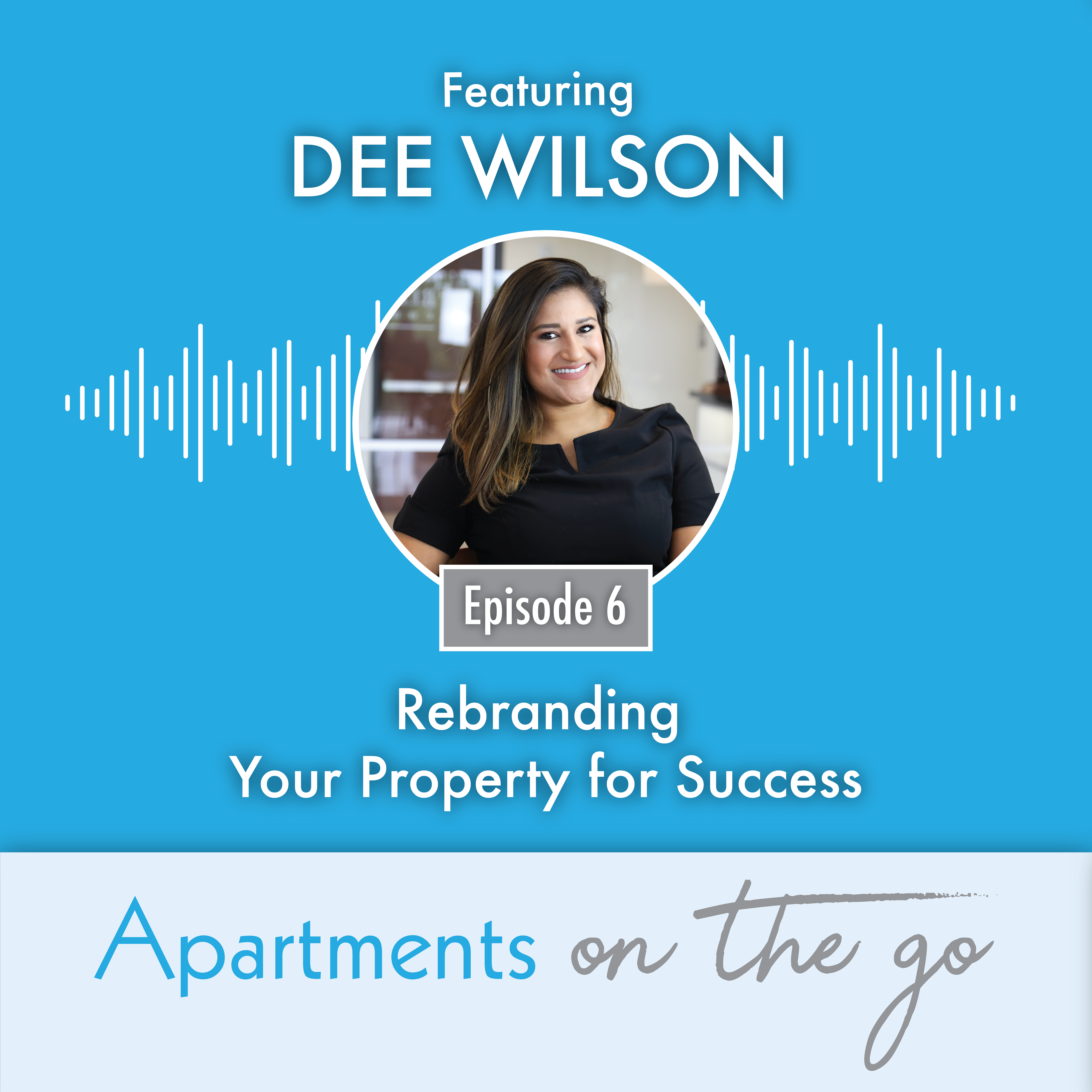 Rebranding Your Property for Success – Dee Wilson