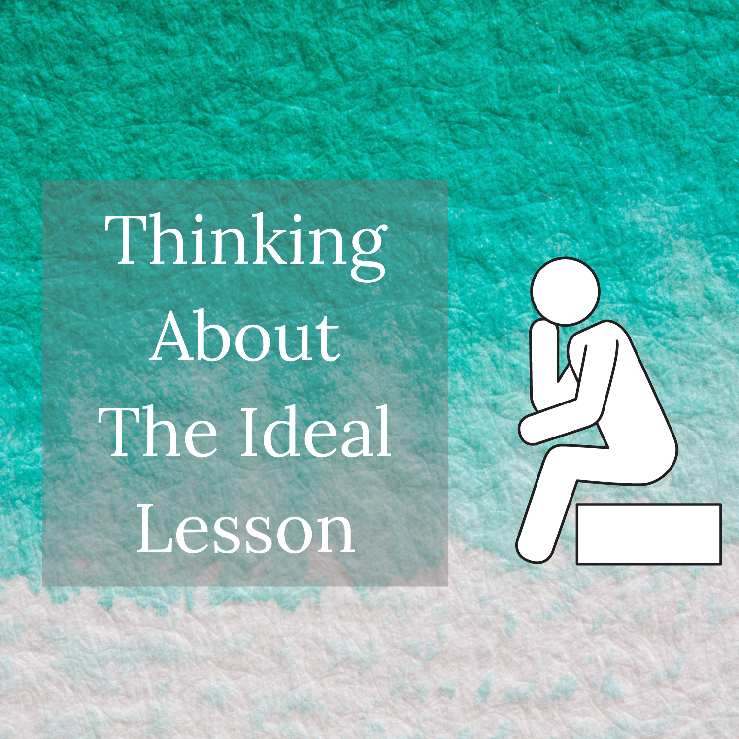 Episode 230 - The Ideal Lesson