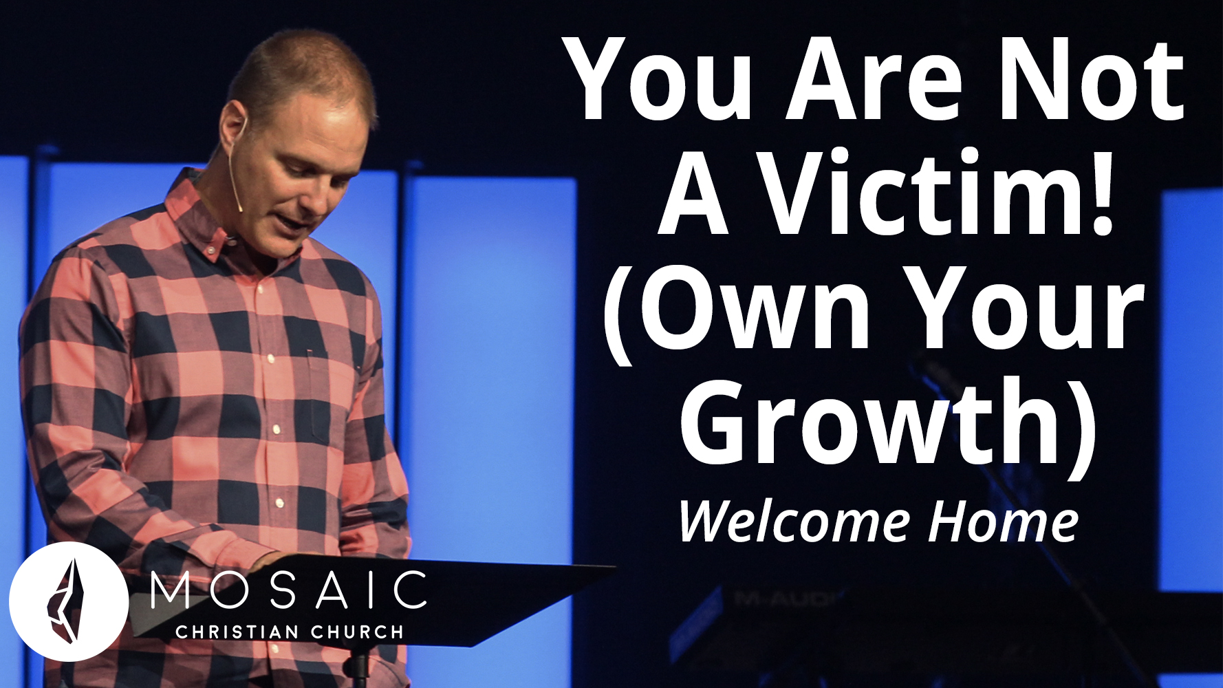 Welcome Home | You Are Not A Victim! (Own Your Growth) | John 5:1-9 episode artwork