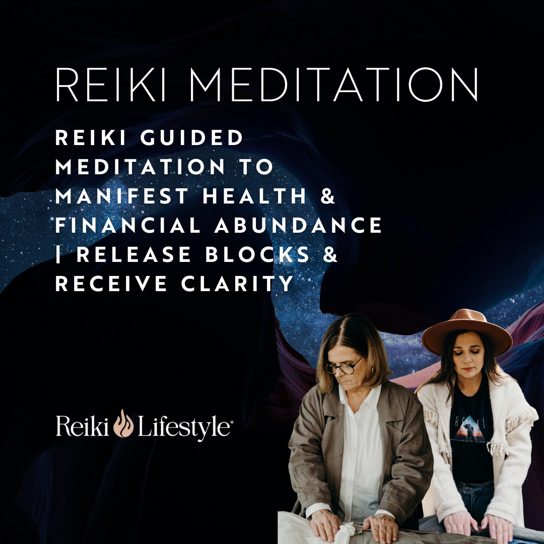 Reiki Guided Meditation to Manifest Health & Financial Abundance | Release Blocks & Receive Clarity