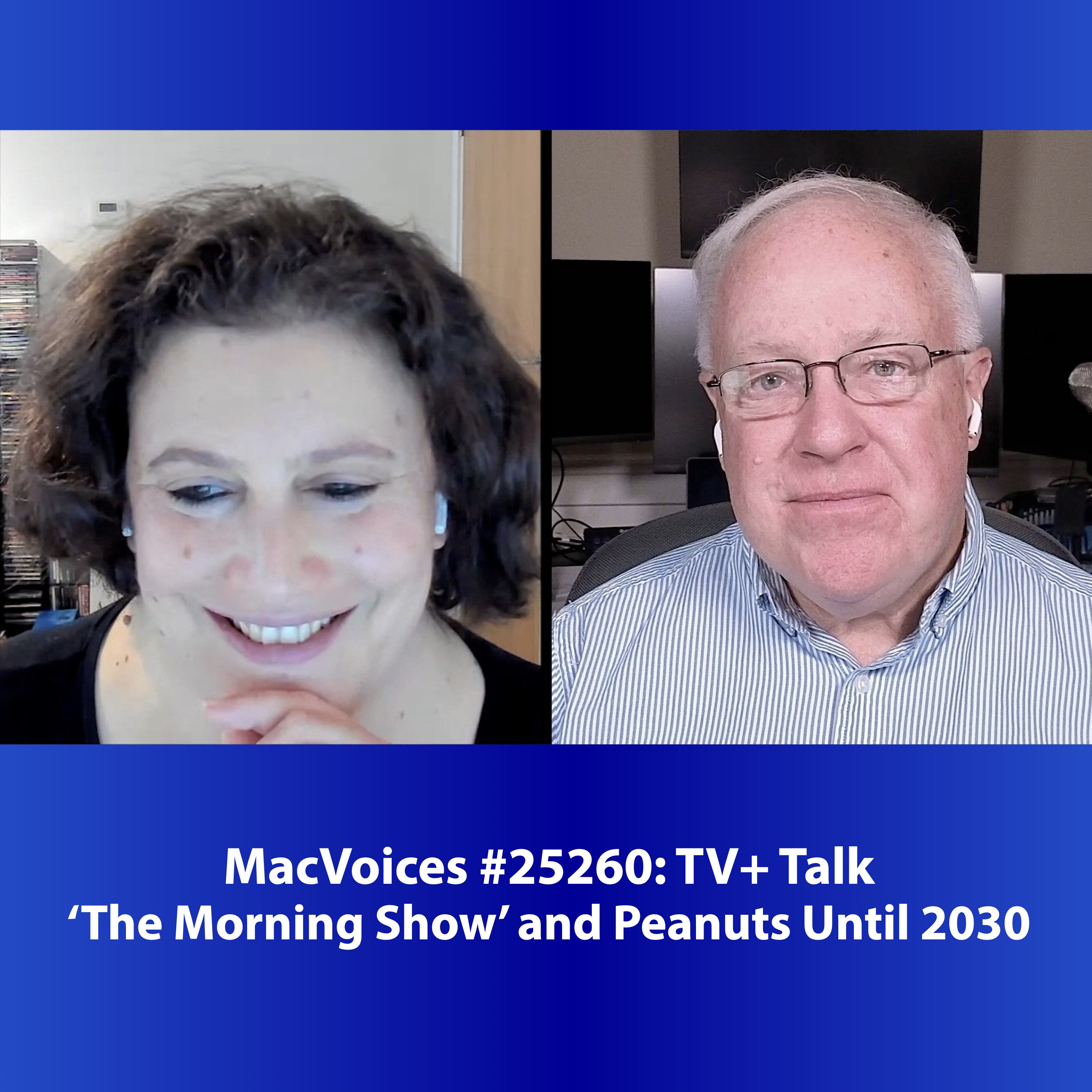 MacVoices #25260: TV+ Talk - 'The Morning Show' and Peanuts Until 2030