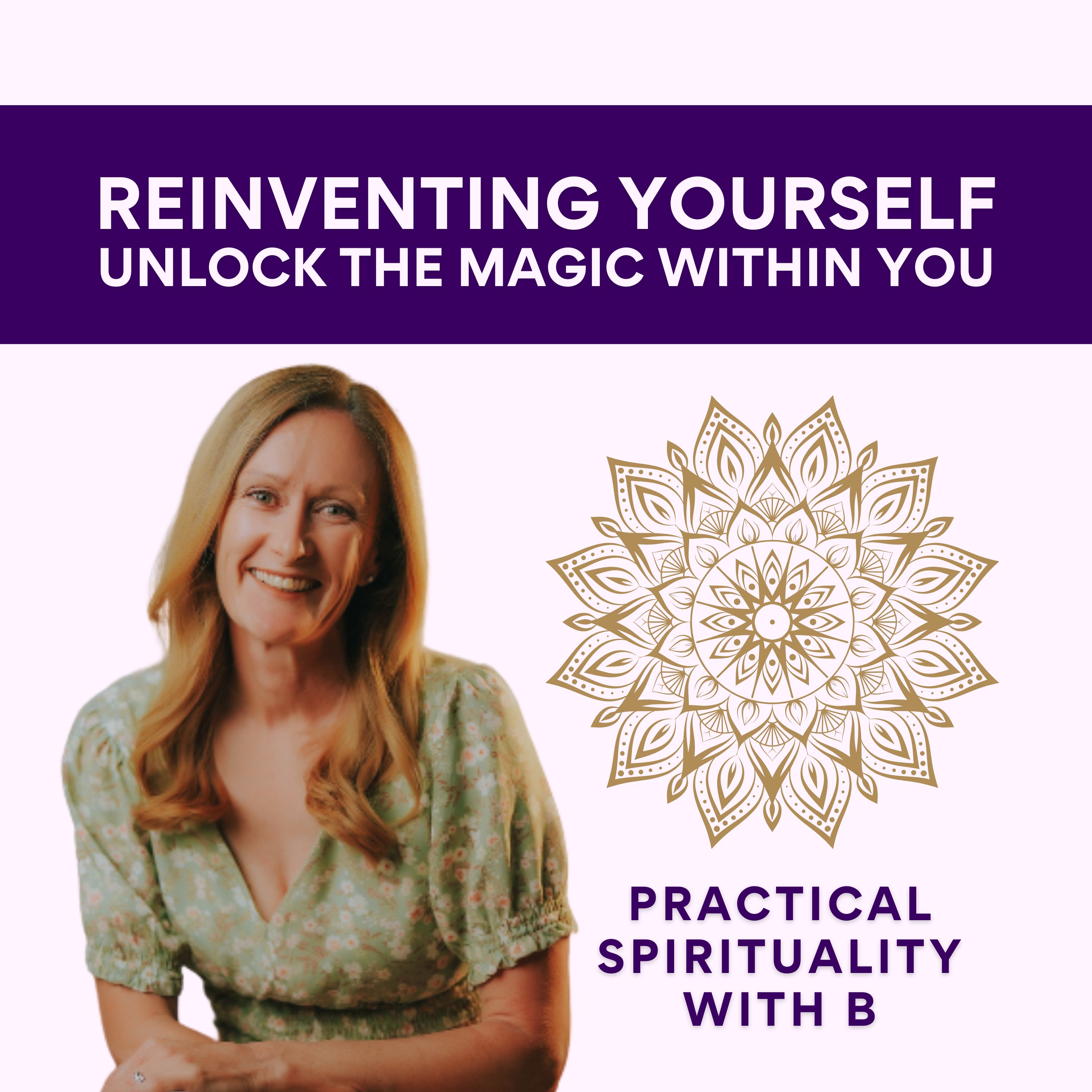 Practical Spirituality with B