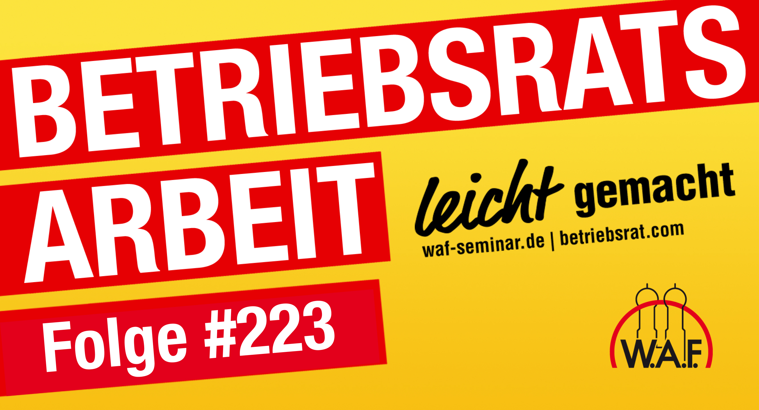 Betriebsrat heute – der Podcast der W.A.F.