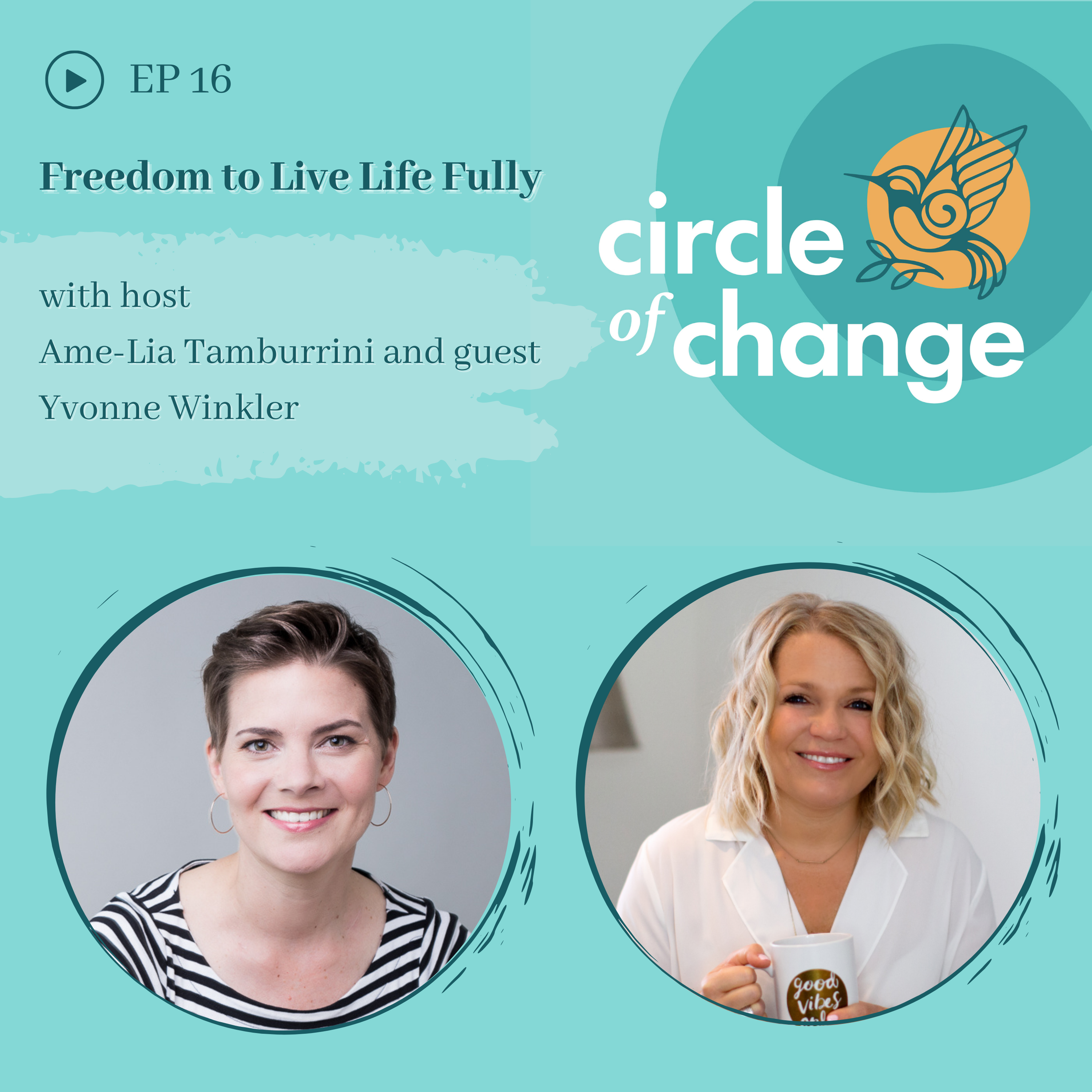 Freedom to Live Life Fully - EP 16