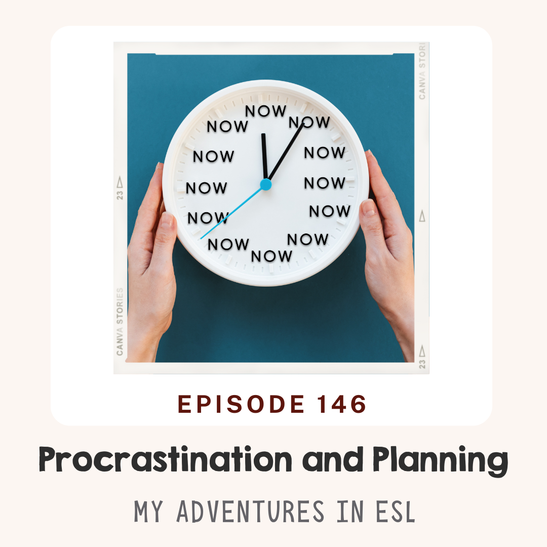 EP 146 Procrastination & Planning