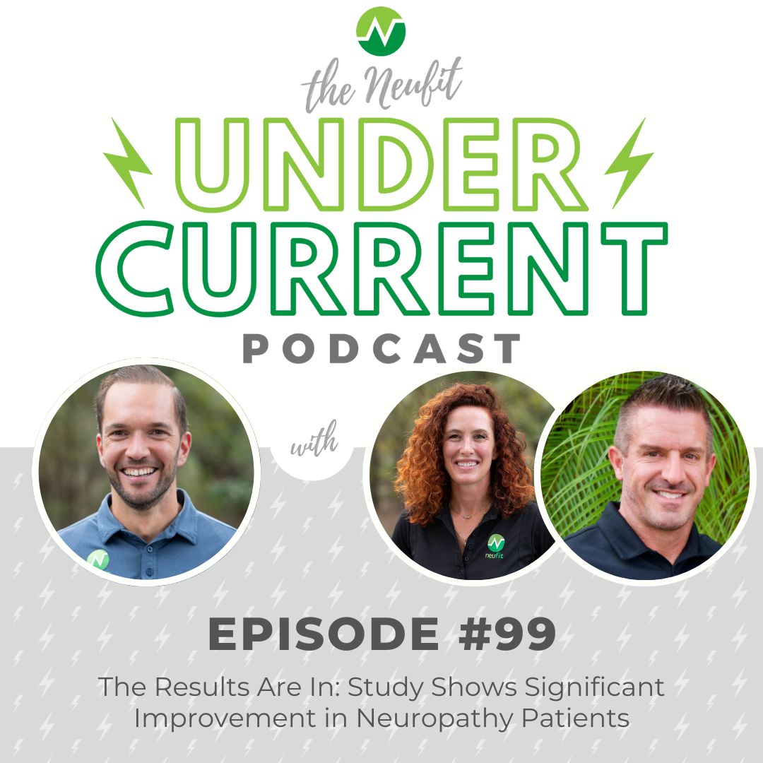 Ep 99: The Results Are In: Study Shows Significant Improvement in Neuropathy Patients