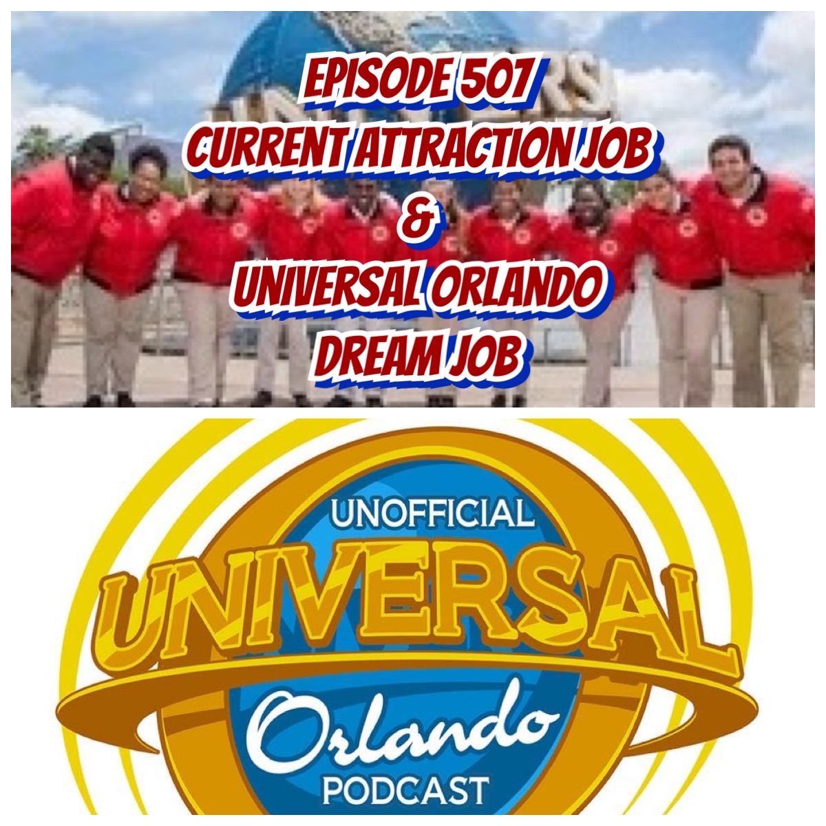 UUOP #507 - Current Attraction Job & Universal Orlando Dream Job