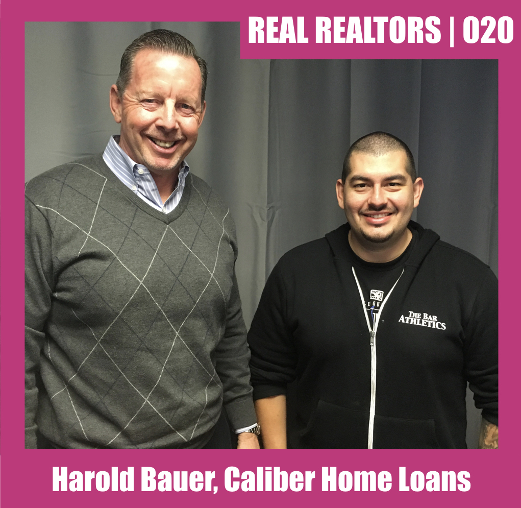 Real Realtors 20 | Harold Bauer, Caliber Home Loans episode artwork