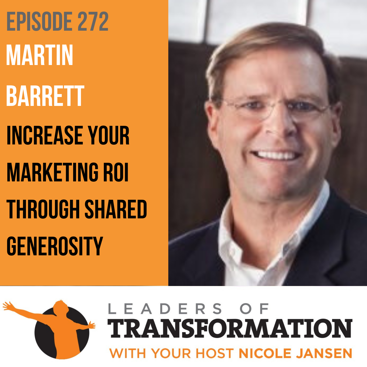 272: Martin Barrett: Increase Your Marketing ROI Through Shared Generosity