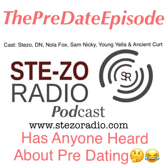 Stezo Radio-ThePreDateEpisode