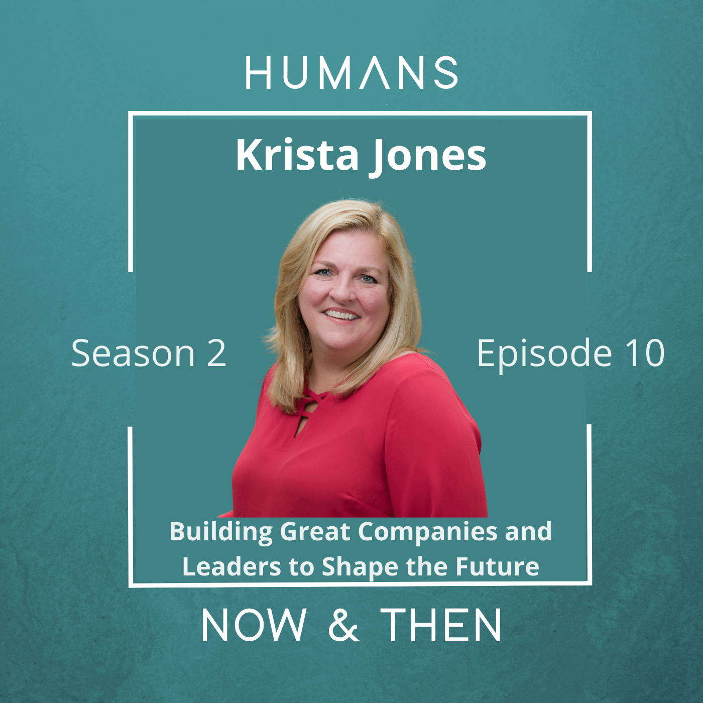 Humans, Now and Then