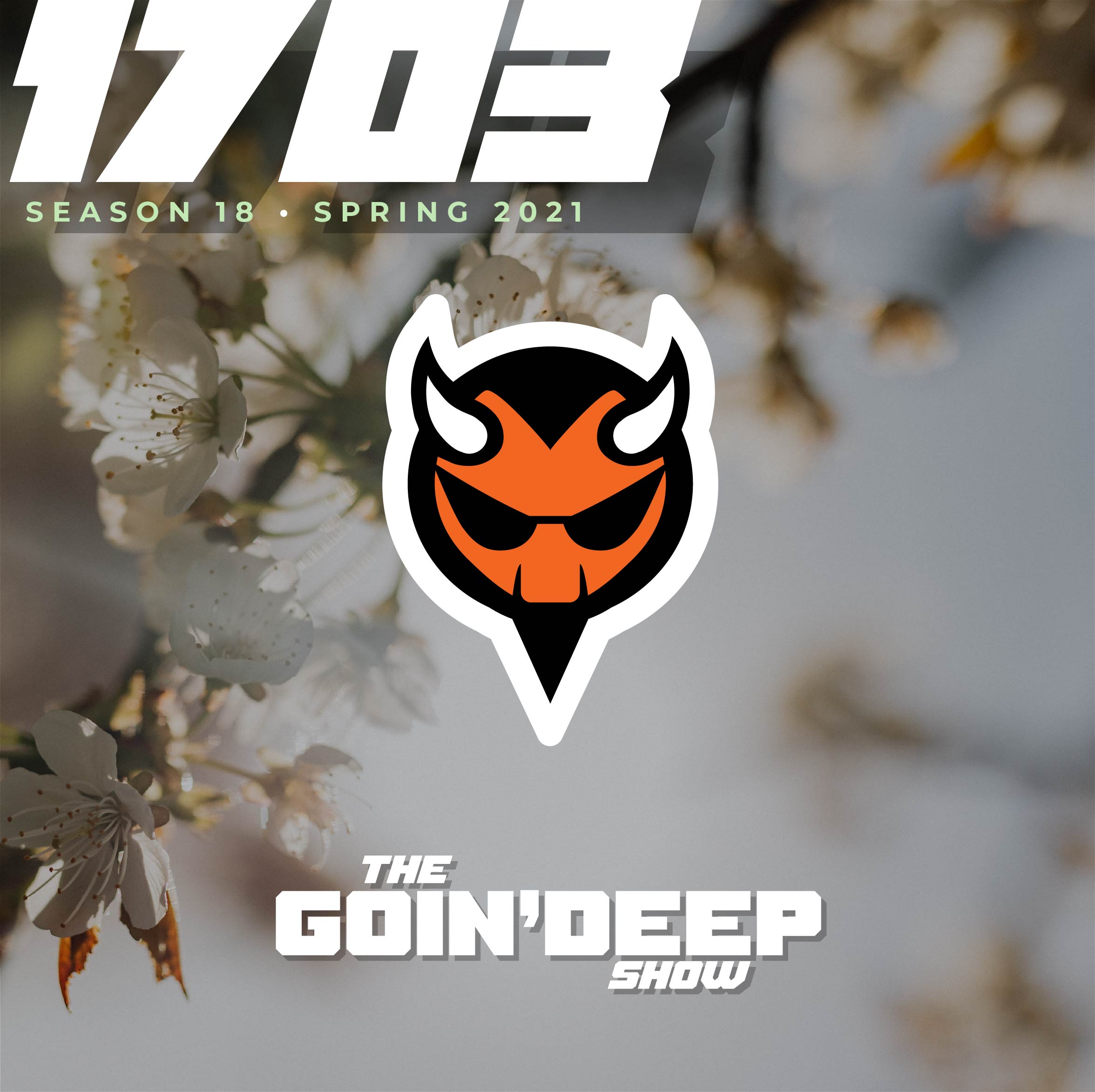Goin’ Deep Show 1703: Did you have to lift the folds