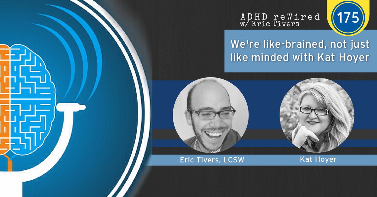175 | We're like-brained, not just like minded, with Kat Hoyer