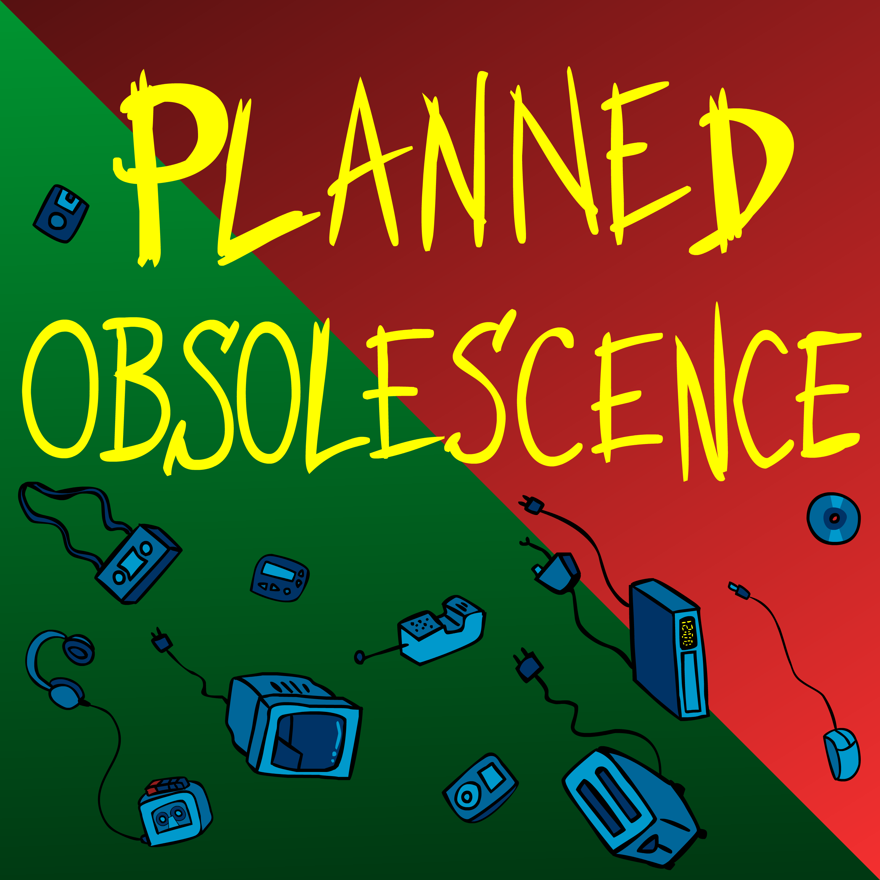 Planned Obsolescence