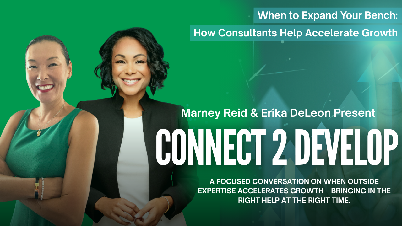 When to Expand Your Bench How Consultants Help Accelerate Growth With Marney Reid and Erika DeLeon