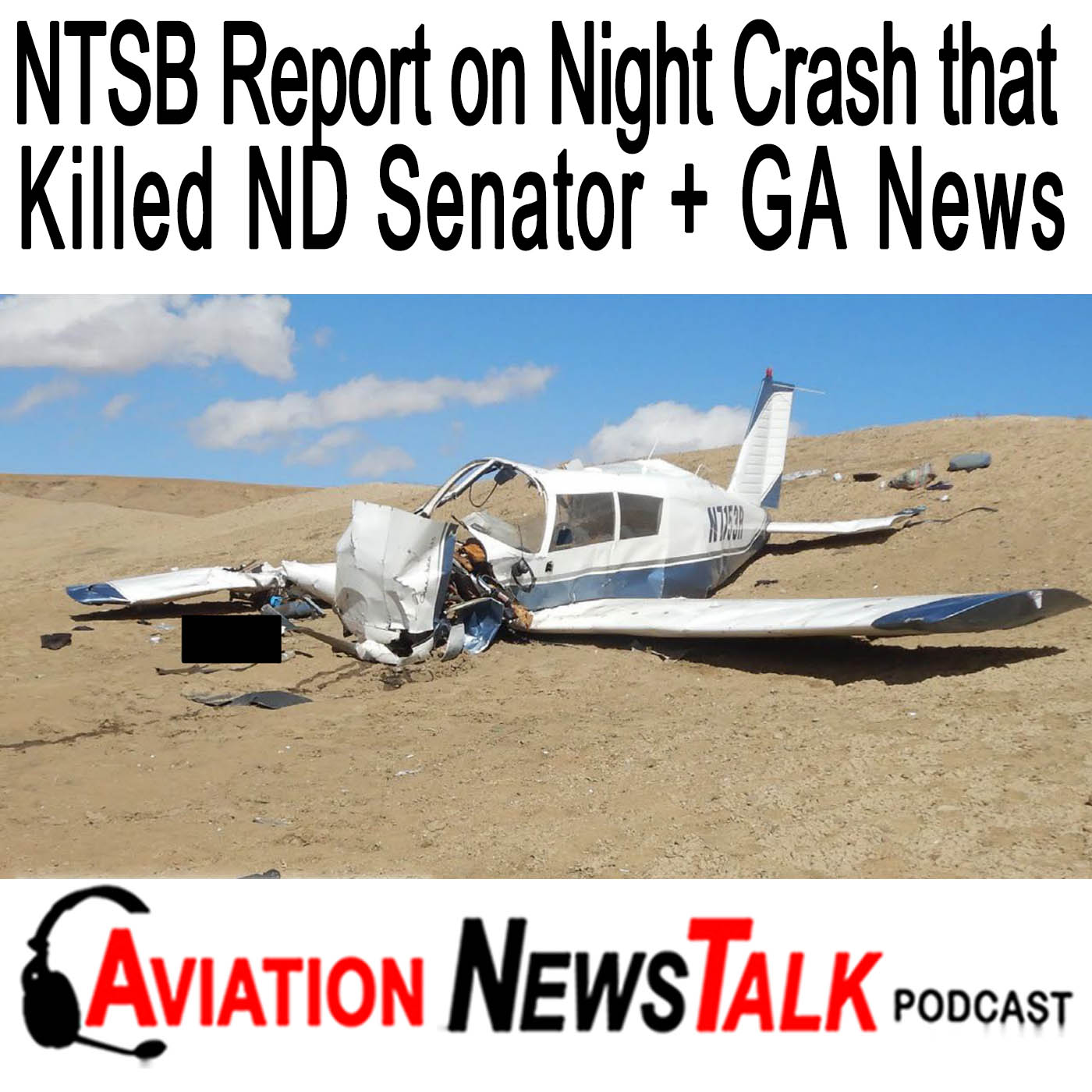 cover of episode 375 Final NTSB Report on Night Crash that Killed a ND Senator and family + GA News