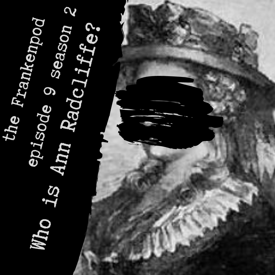 The FrankenPod - A Gothic Literature and Cinema Podcast