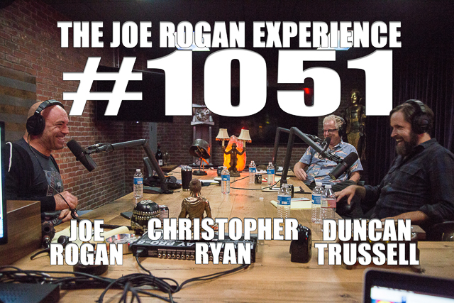 The Joe Rogan Experience #1051 - Duncan Trussell & Christopher Ryan