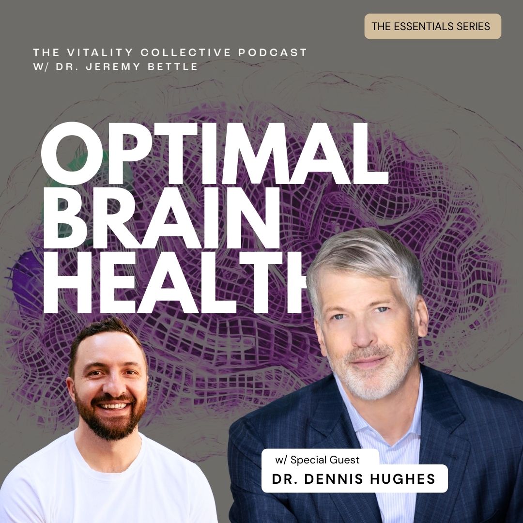 The Vitality Collective Podcast w/Dr. Jeremy Bettle