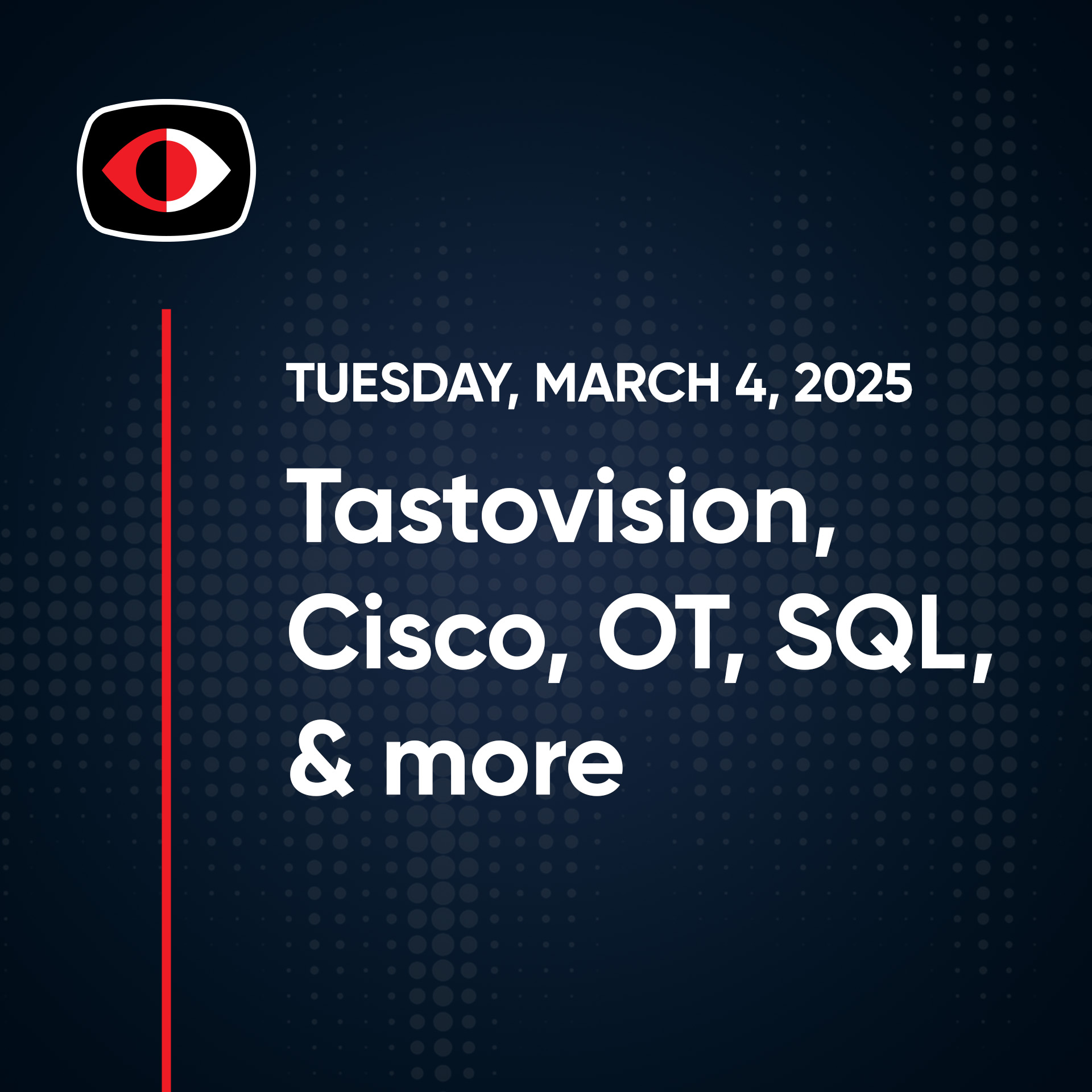 cover of episode Tastovision, Trufflepig, Cisco, Windows, VSCode, OT, SQL Server, Android, Josh Marpet - SWN #456