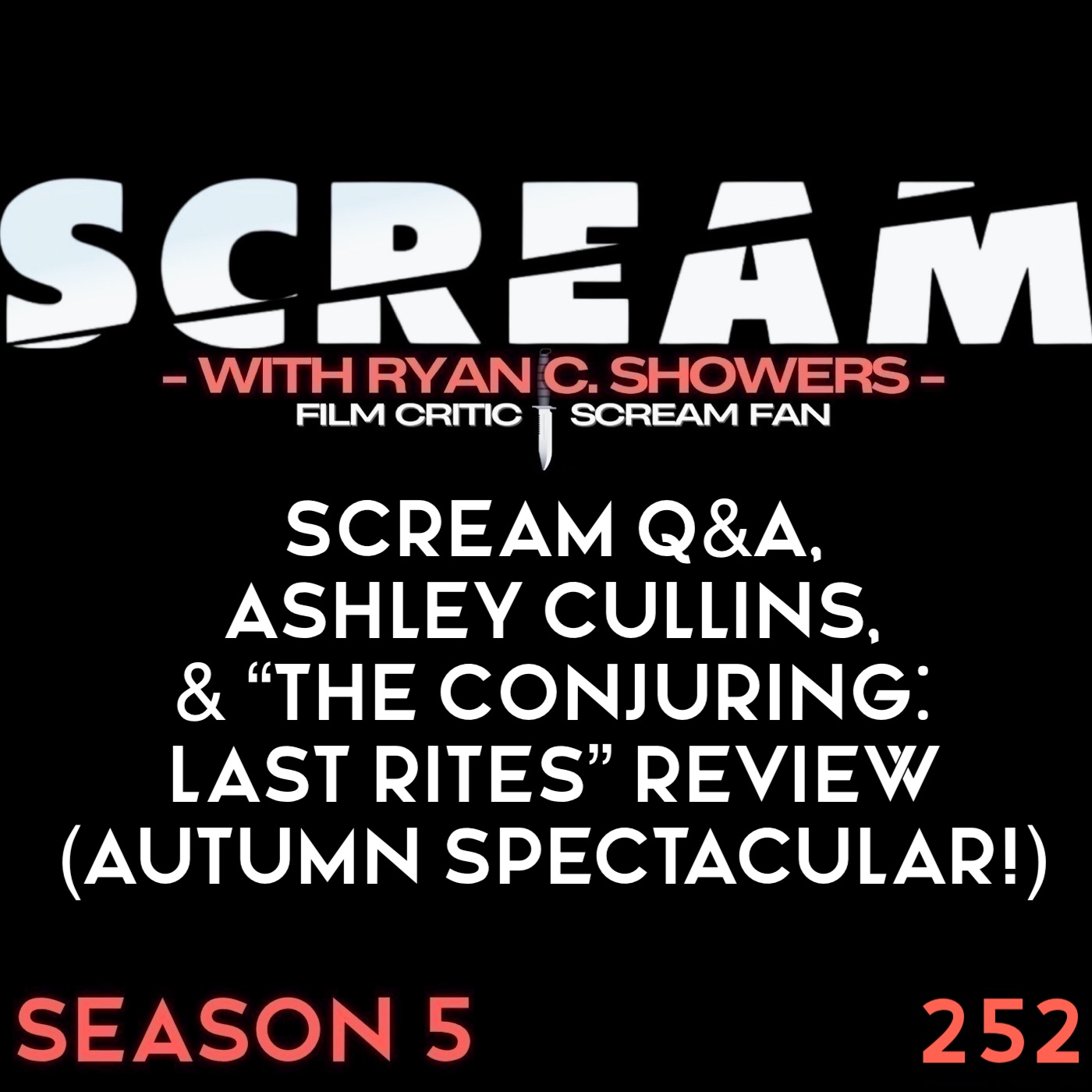 252 - Scream Q&A, Ashley Cullins, & “The Conjuring: Last Rites” Review (Autumn Spectacular!)