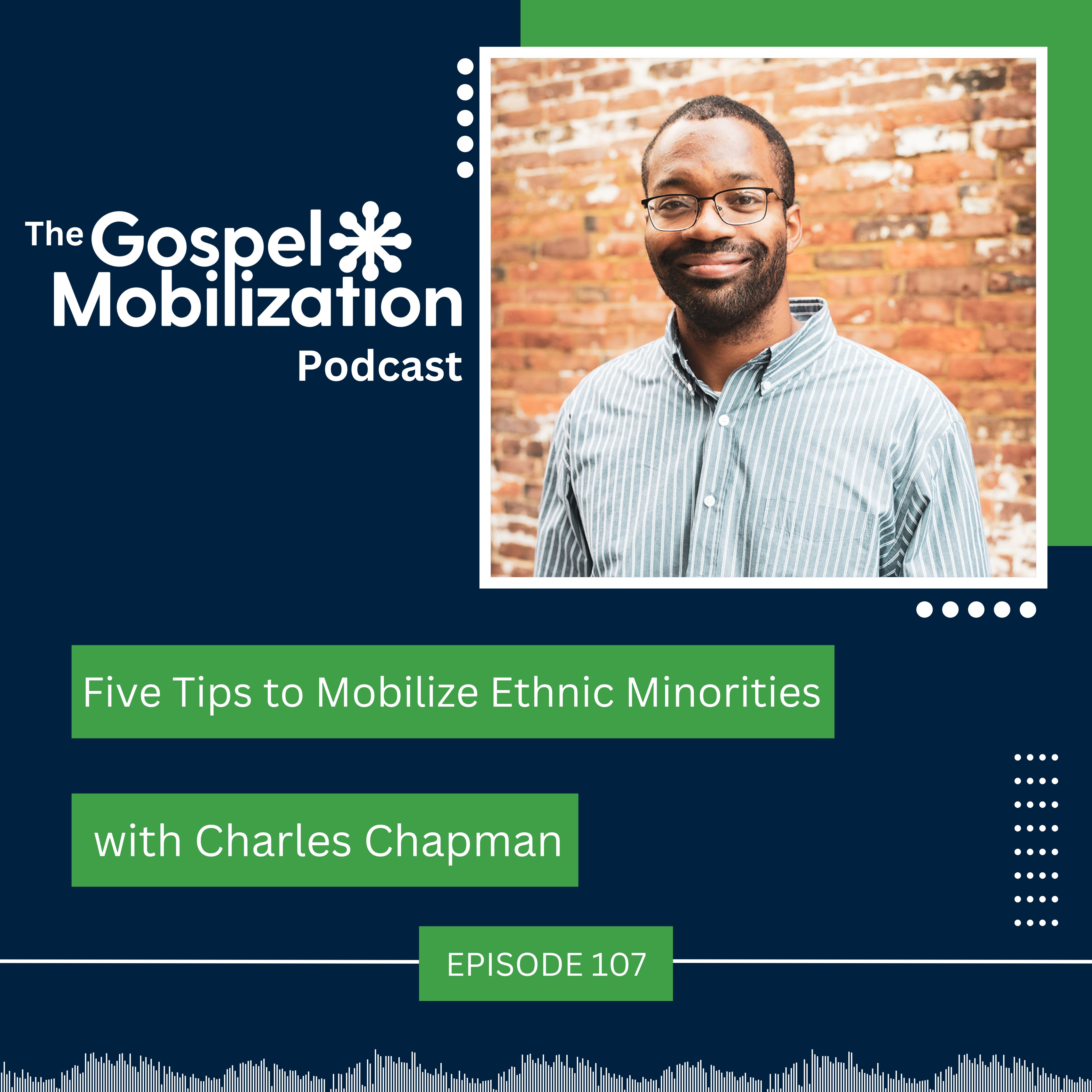 Five Tips to Mobilize Ethnic Minorities with Charles Chapman
