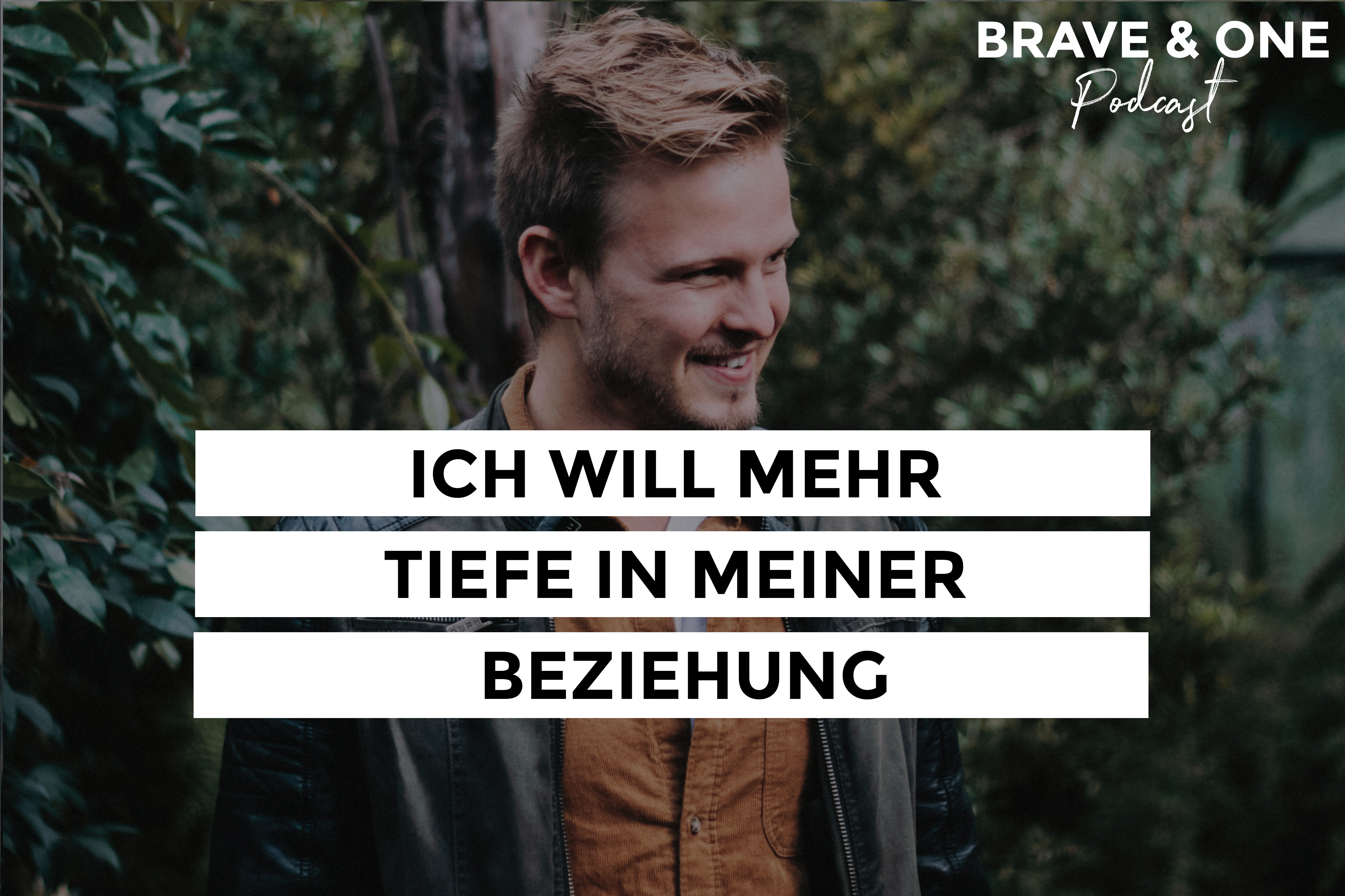 Brave & One | Der Beziehungspodcast