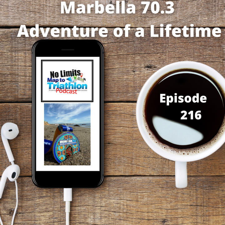 216 - Marbella 70.3 An Adventure of a Lifetime