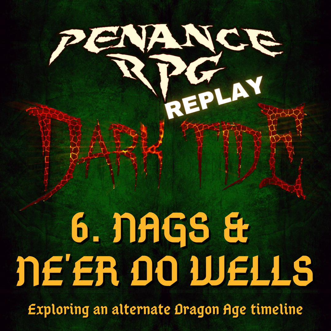 Dark Tide 6. Nags & Ne'er Do Wells