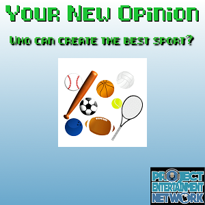 Your New Opinion - Ep. 161: Who Can Create the Best Sport?