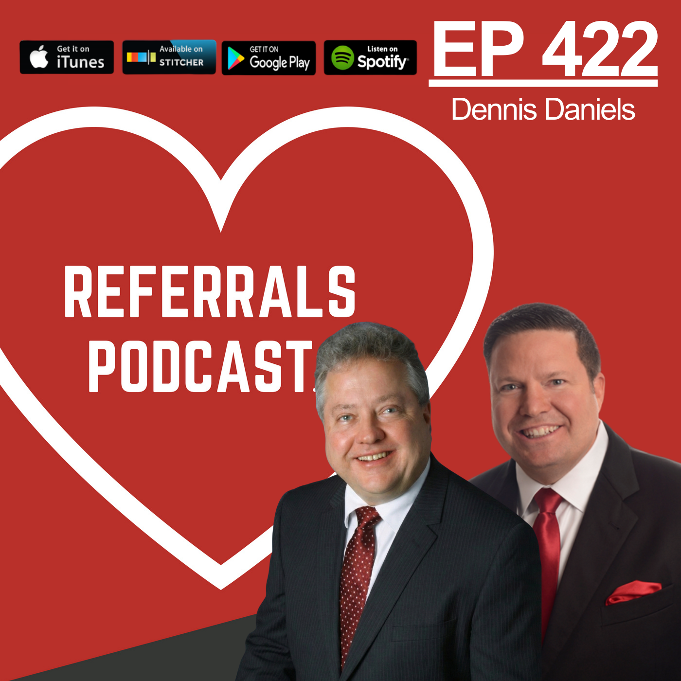422 Q: What are you doing for the Holidays? A: Counting Referrals! with Dennis Daniels and Host Michael J Maher