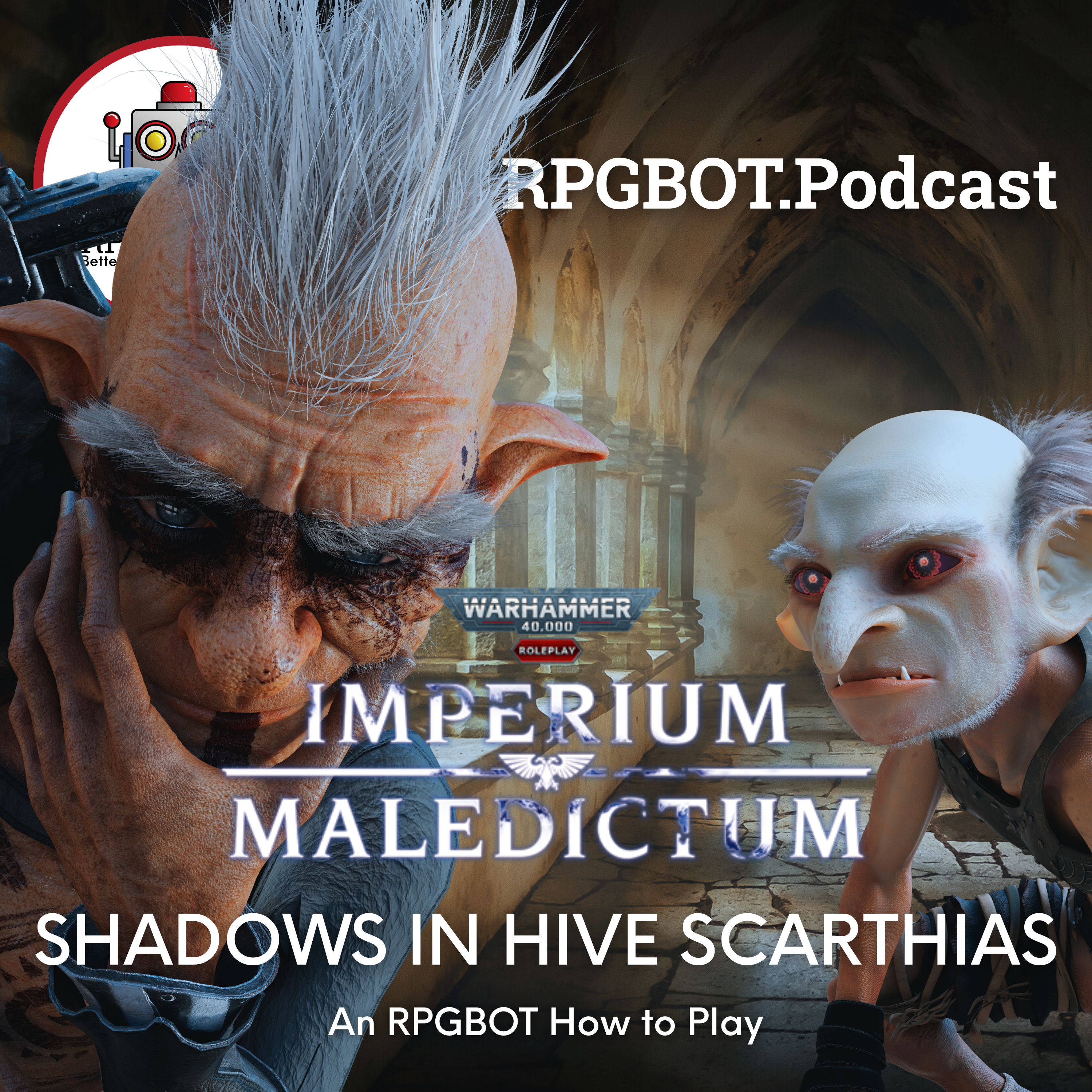 W40K IMPERIUM MALEDICTUM - Shadows in the Hive Scarthias: An RPGBOT How to Play