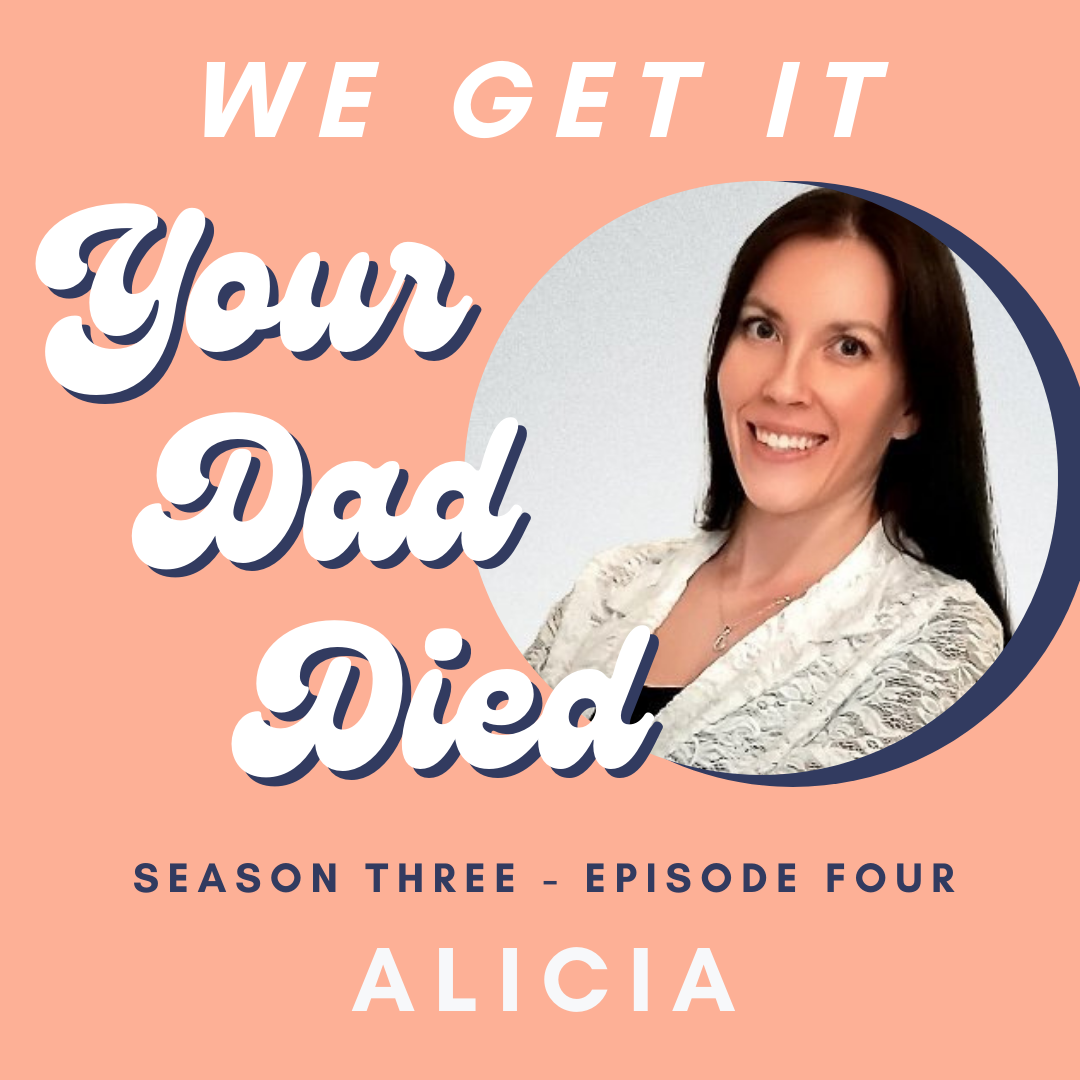 We Get It, Your Dad Died