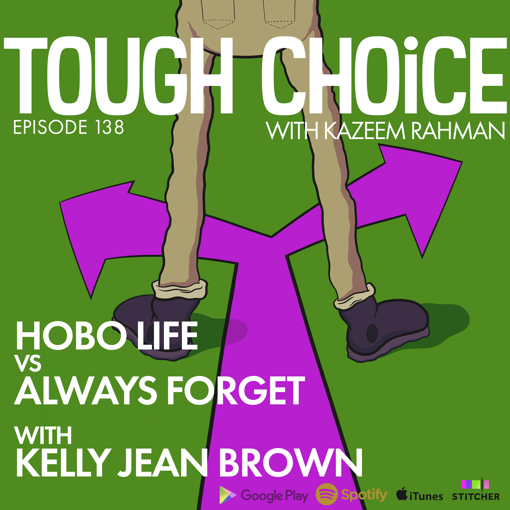 Hobo Life vs Always Forget with Kelly Jean Brown