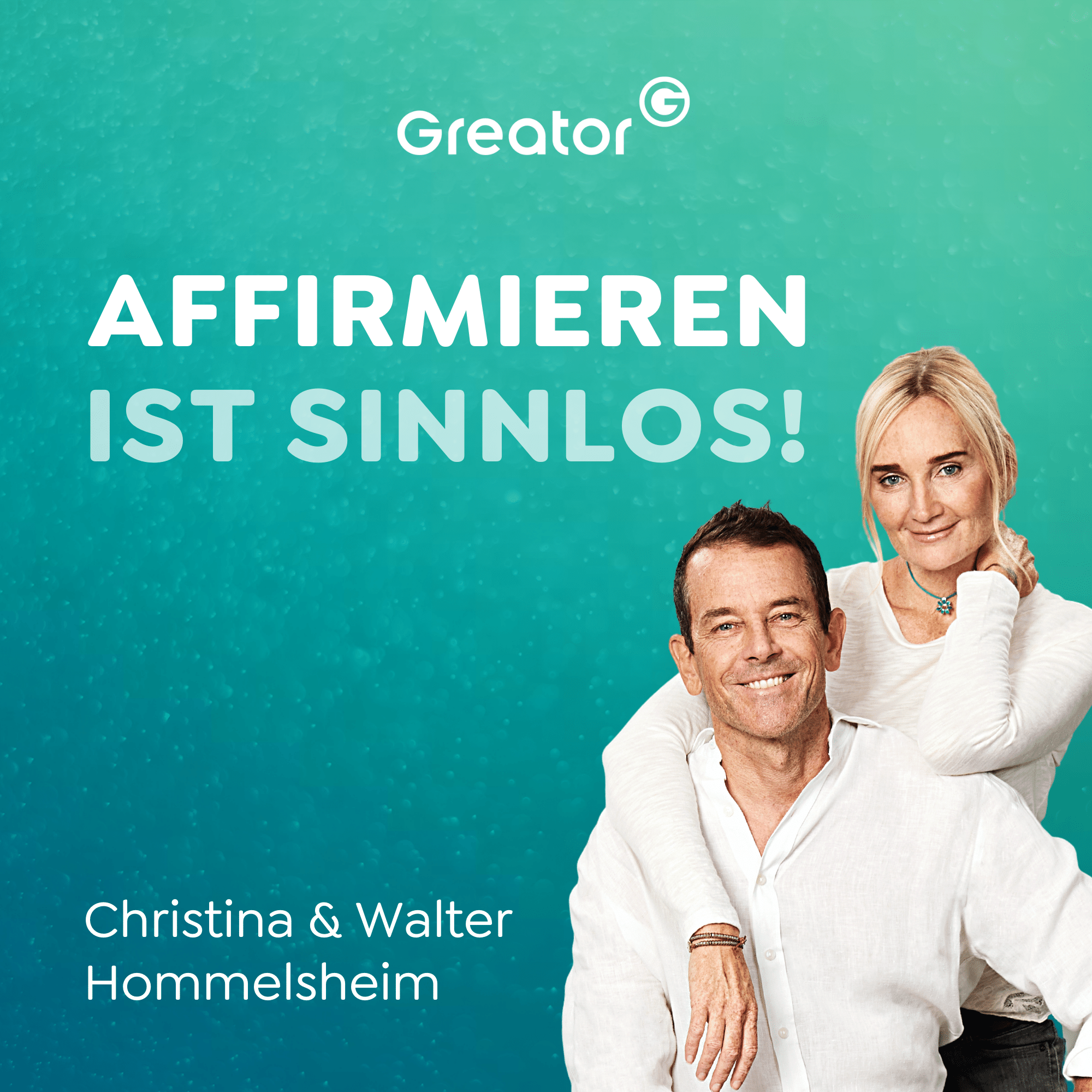 #934 Wann sind Affirmationen Blödsinn? Die größten Fehler // Christina & Walter Hommelsheim