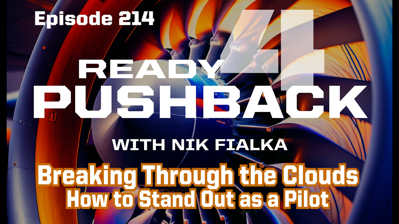 Episode 214 - Breaking Through the Clouds: How to Stand Out as a Pilot