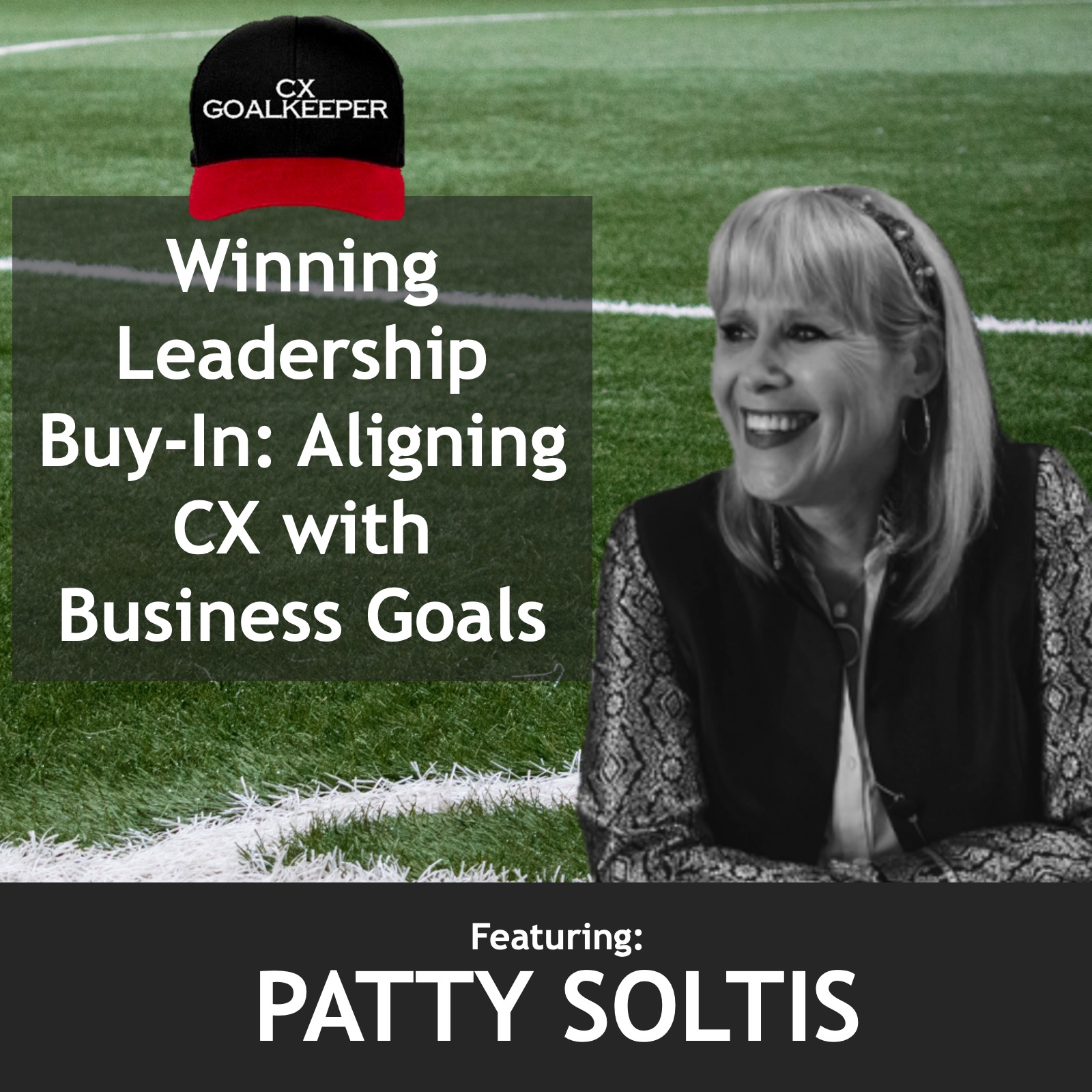 #265: Winning Leadership Buy-In: Aligning CX with Business Goals