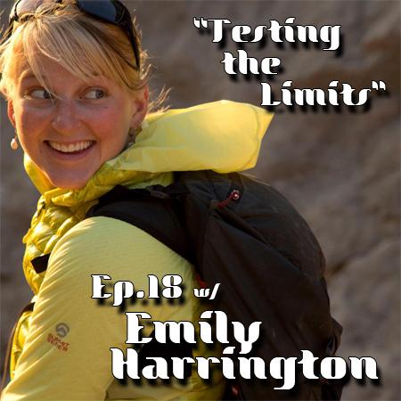Ep.18 w/ Emily Harrington "Testing the Limits"
