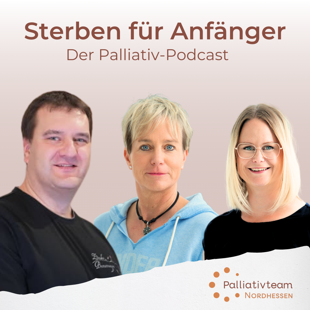 Sterben für Anfänger - Der Palliativ-Podcast