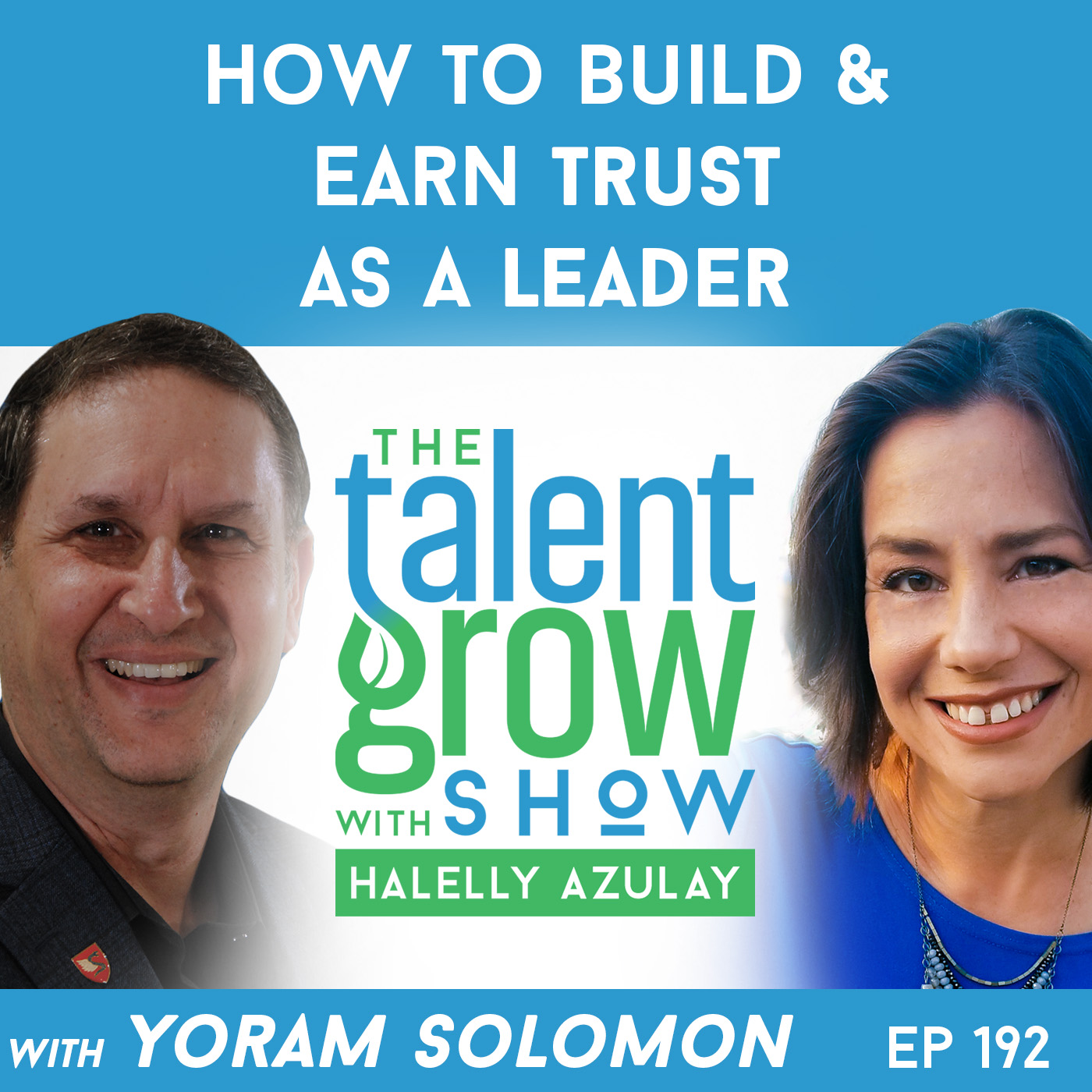 The Talent Grow Show: Grow Your Leadership and Communication Skills