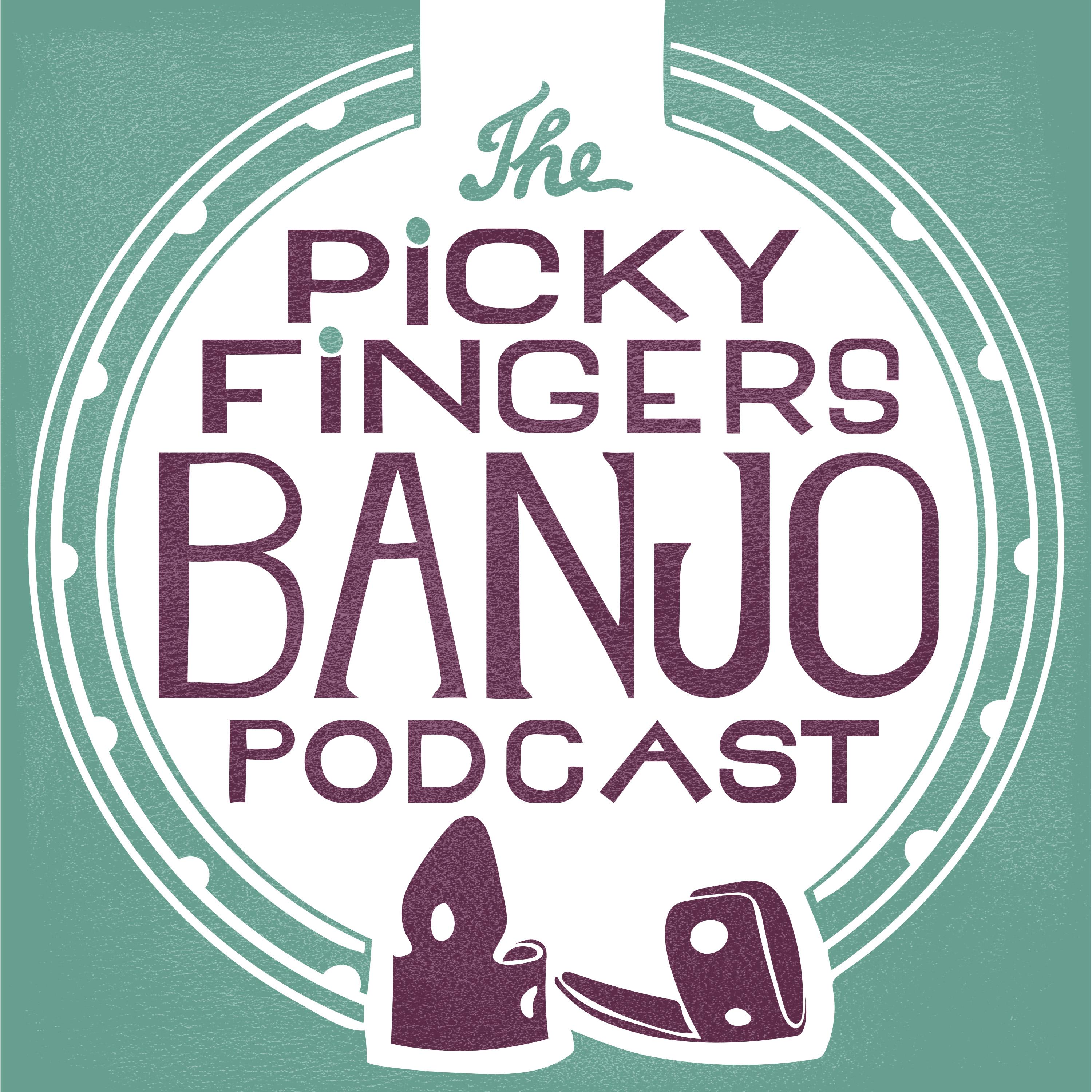 The Picky Fingers Banjo Podcast