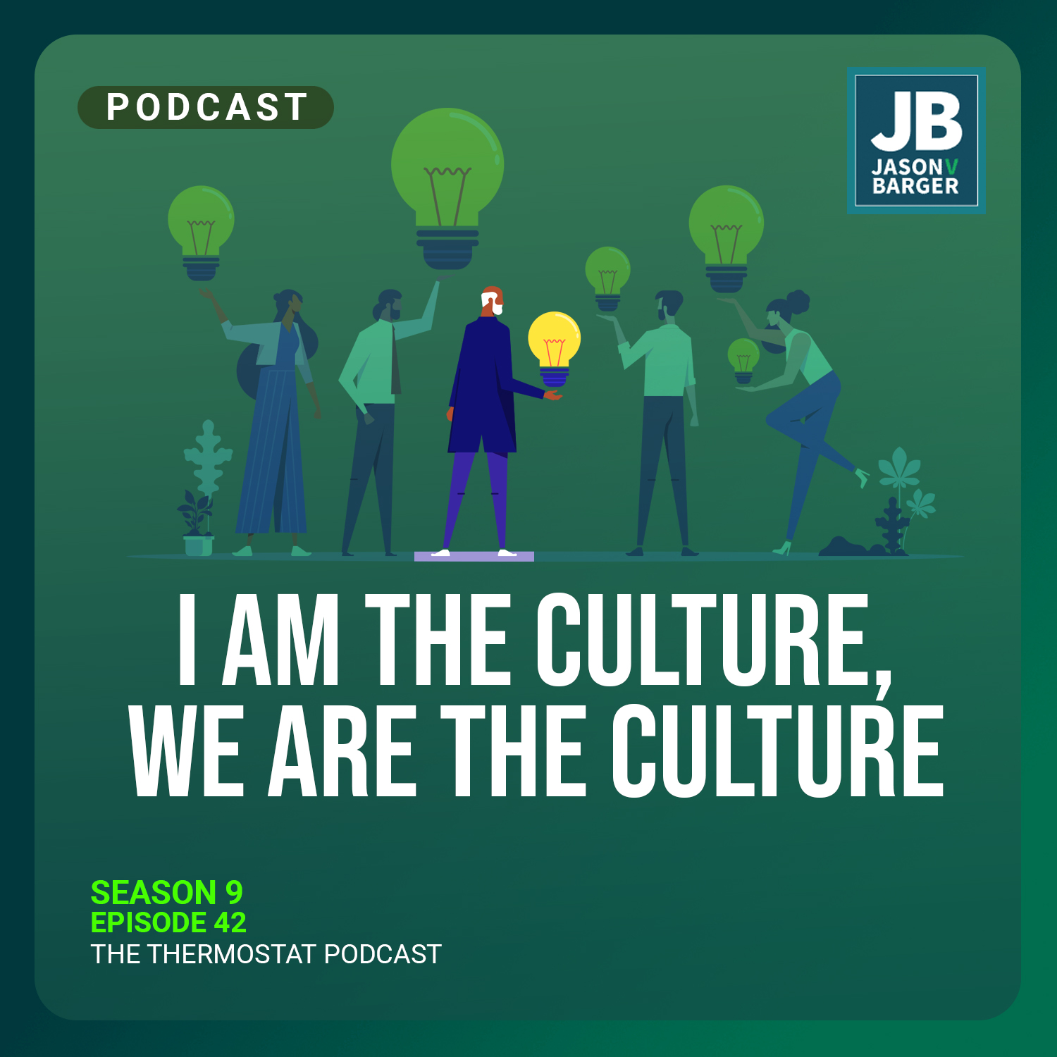 Season 9 Episode 42: I Am The Culture, We Are The Culture