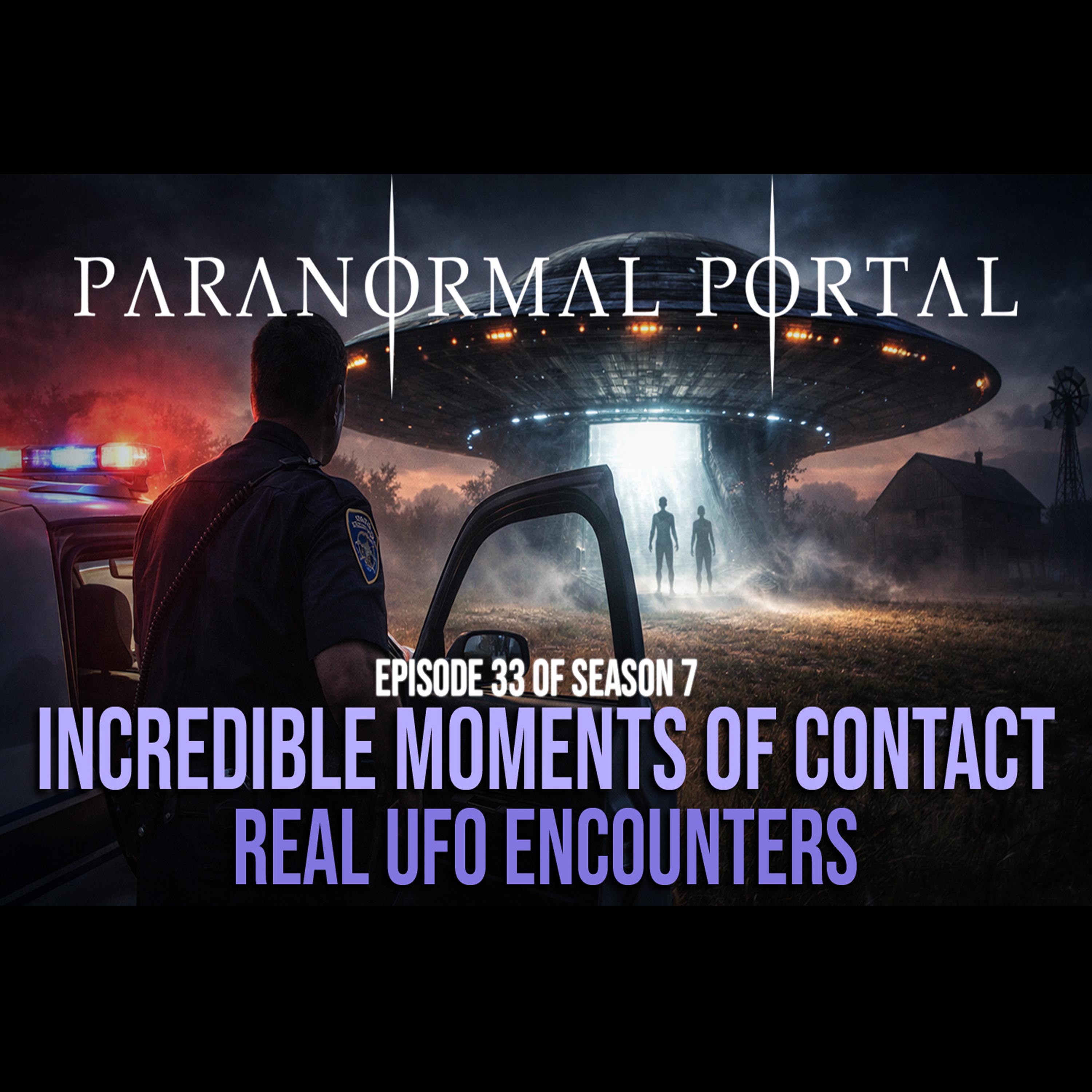 S7EP33 - Incredible Moments of Contact - Real UFO Encounters S7EP33 - Incredible Moments of Contact - Real UFO Encounters